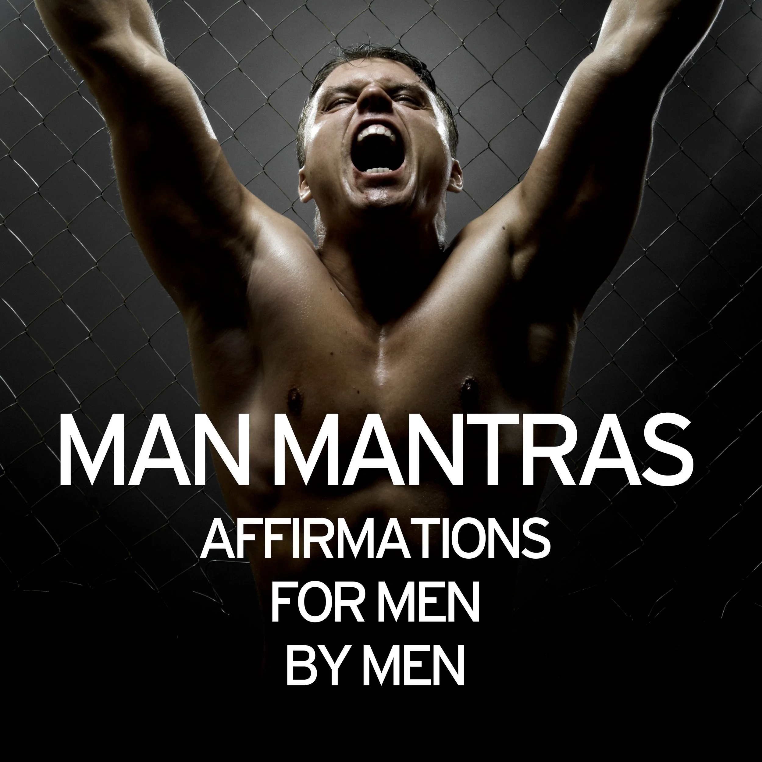 ManMantras: Affirmations for Men by Men Created by Claire Anstey