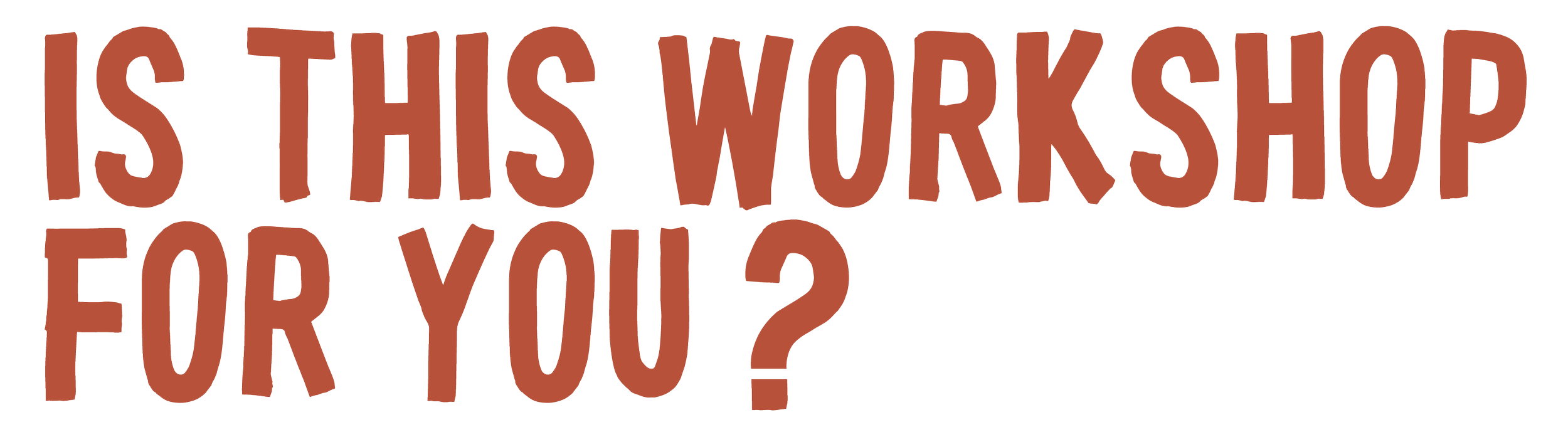 Text graphic reads 'Is this workshop for you?'
