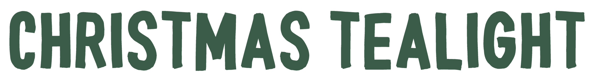 Text reading 'Christmas tealight' in bold dark green letters
