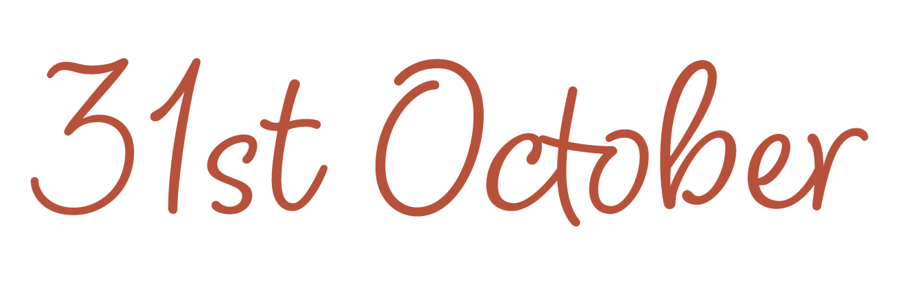 Text graphic that reads '31st October'
