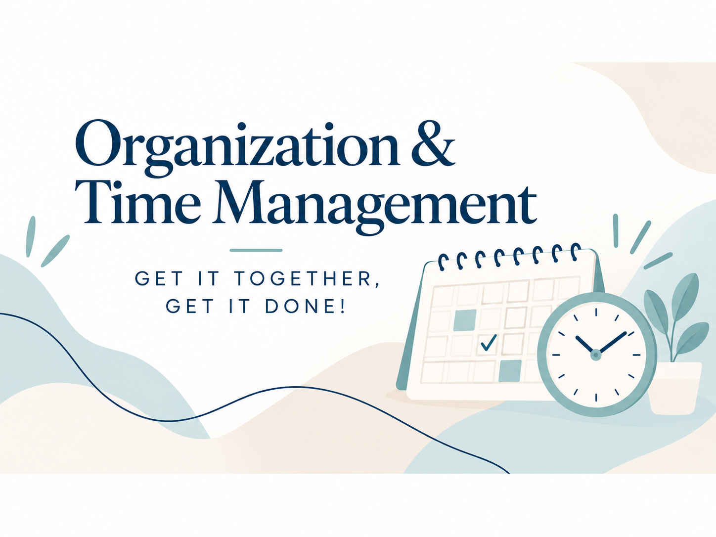 Organization and Time Management Group Workshop 11/09/2026 6:00-7:30 PM