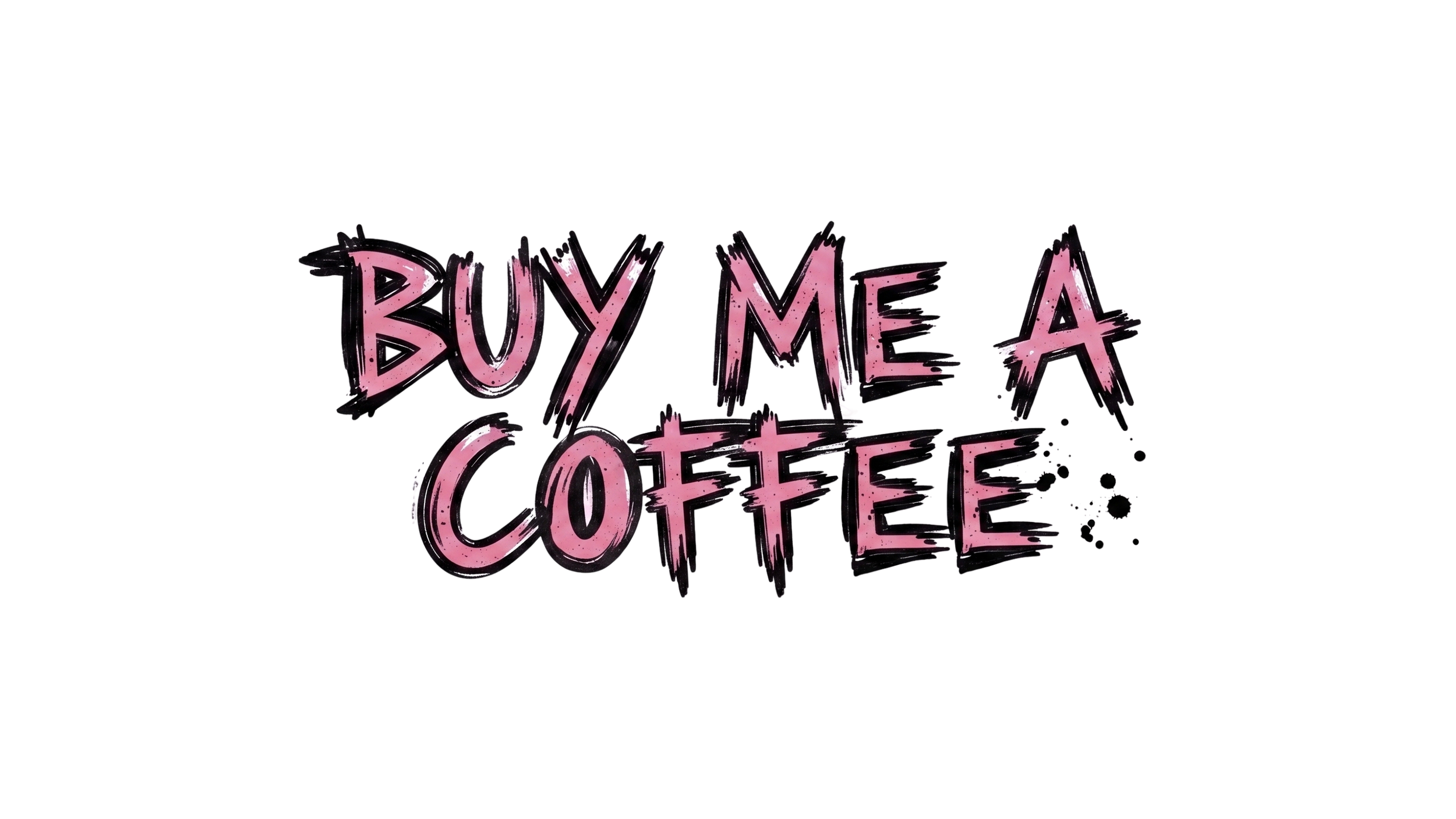 Pink graffiti style text that reads "BUY ME A COFFEE."