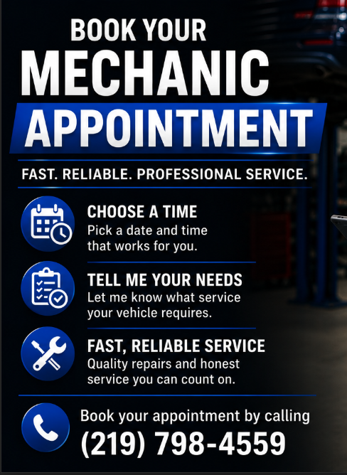 Flyer advertising mechanic appointment booking, emphasizing quick, reliable, professional service. Instructions include choosing a time, telling needs, and calling 219-798-4559.