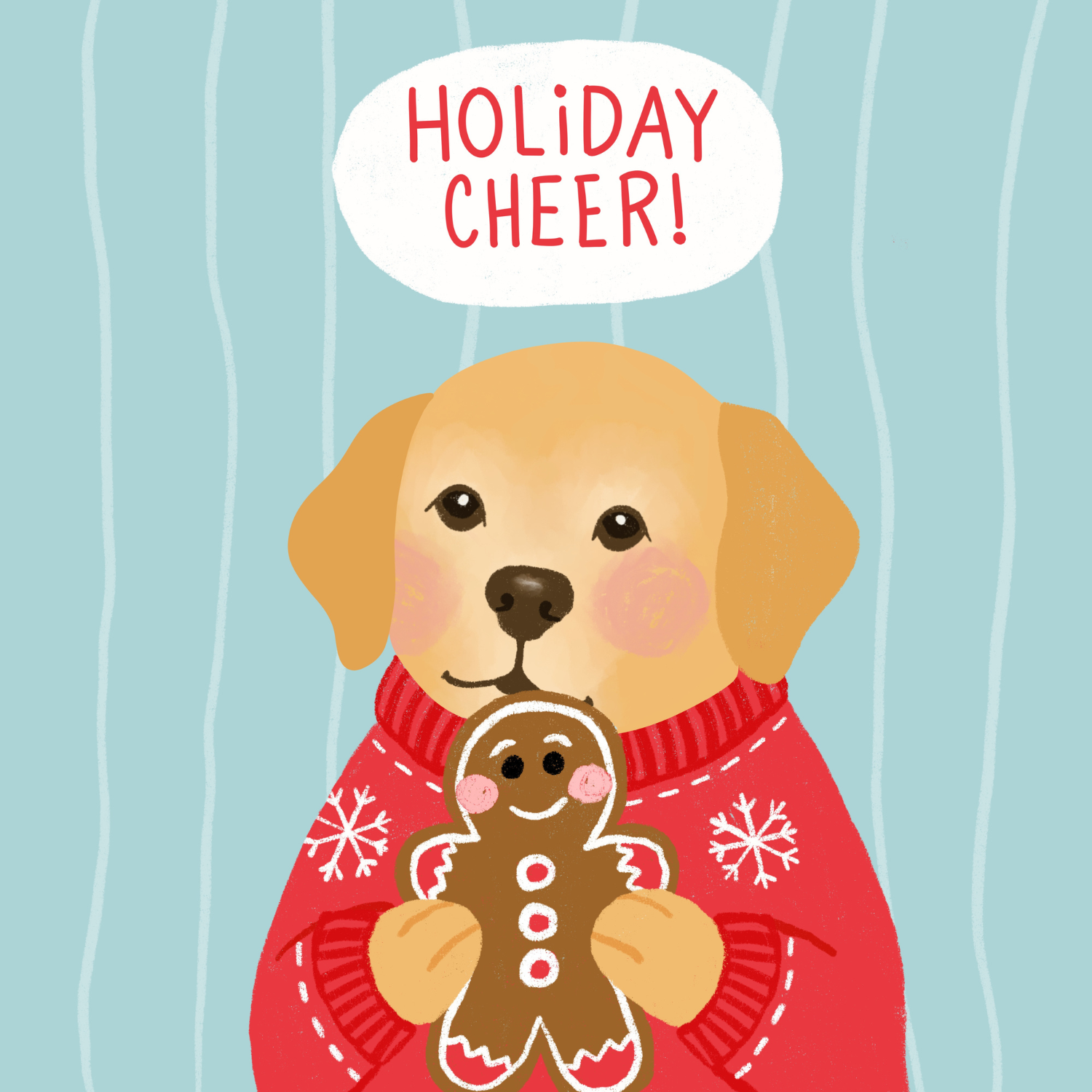 A cute illustration of a dog wearing a red holiday sweater with snowflake patterns, holding a gingerbread cookie. The background is blue with white wavy lines and a speech bubble that says 'Holiday Cheer!'