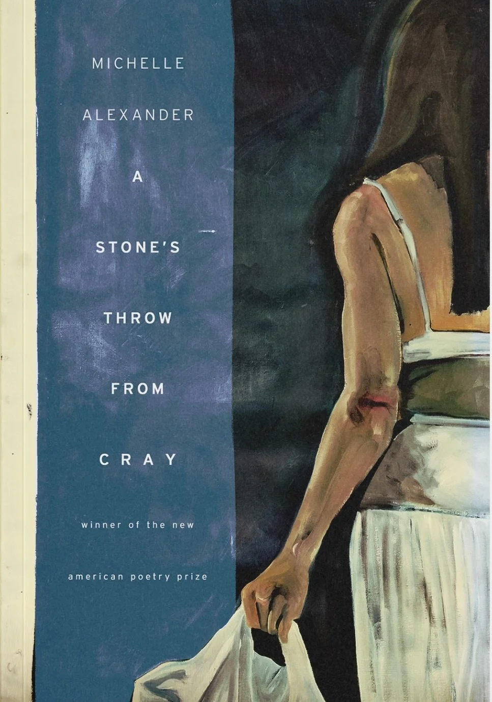 A book cover with a blue title section on the left and an abstract painting of a woman holding a white bag on the right. The title reads "Michelle Alexander: A Stone's Throw from Cray."