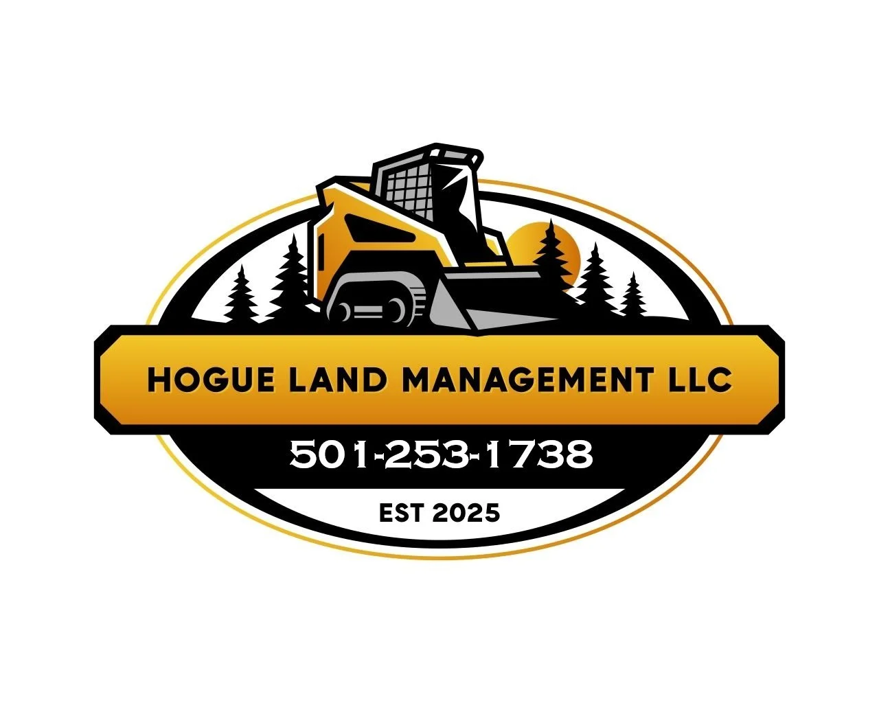 Logo for Hogue Land Management LLC featuring an illustration of a bulldozer against a backdrop of pine trees and a setting sun, with contact number 501-253-1738, established 2025.