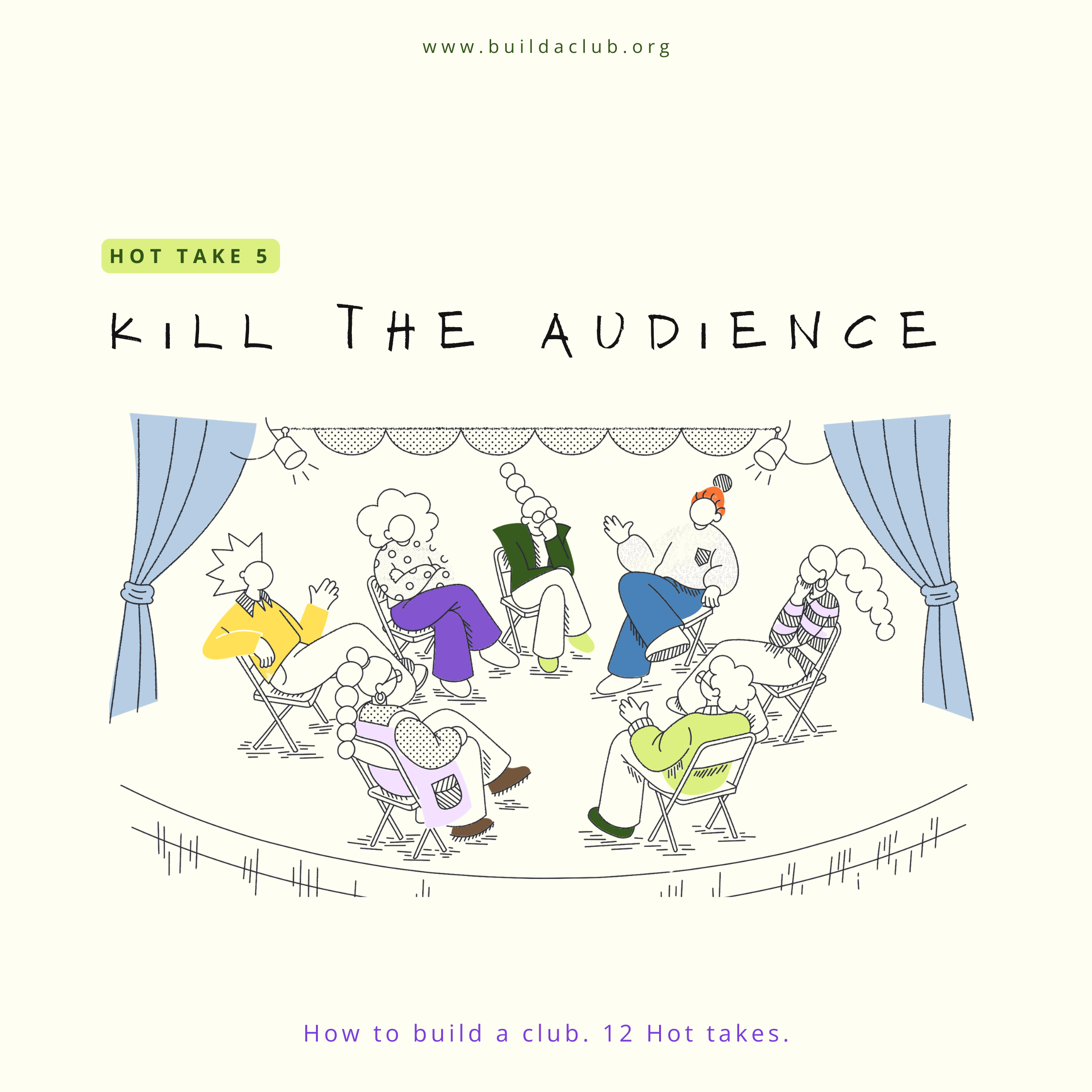 Illustration showing people gathered in a club setting with blue curtains, string lights, and chairs, with the text 'How to build a club. 12 Hot takes' at the bottom.