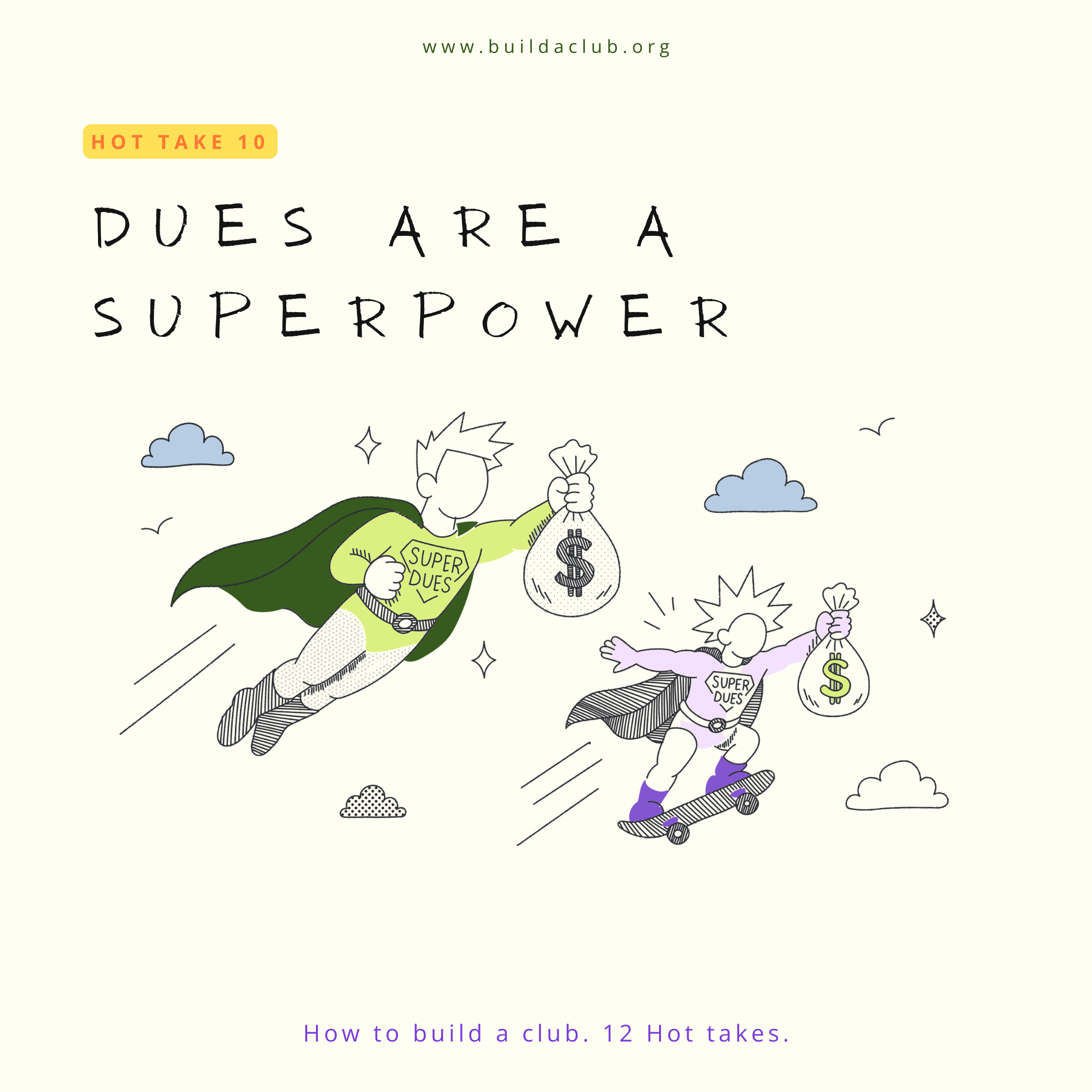 Illustration of two superheroes riding skateboards, carrying bags with dollar signs, with clouds and starbursts in the background, promoting building a club with 12 hot takes.