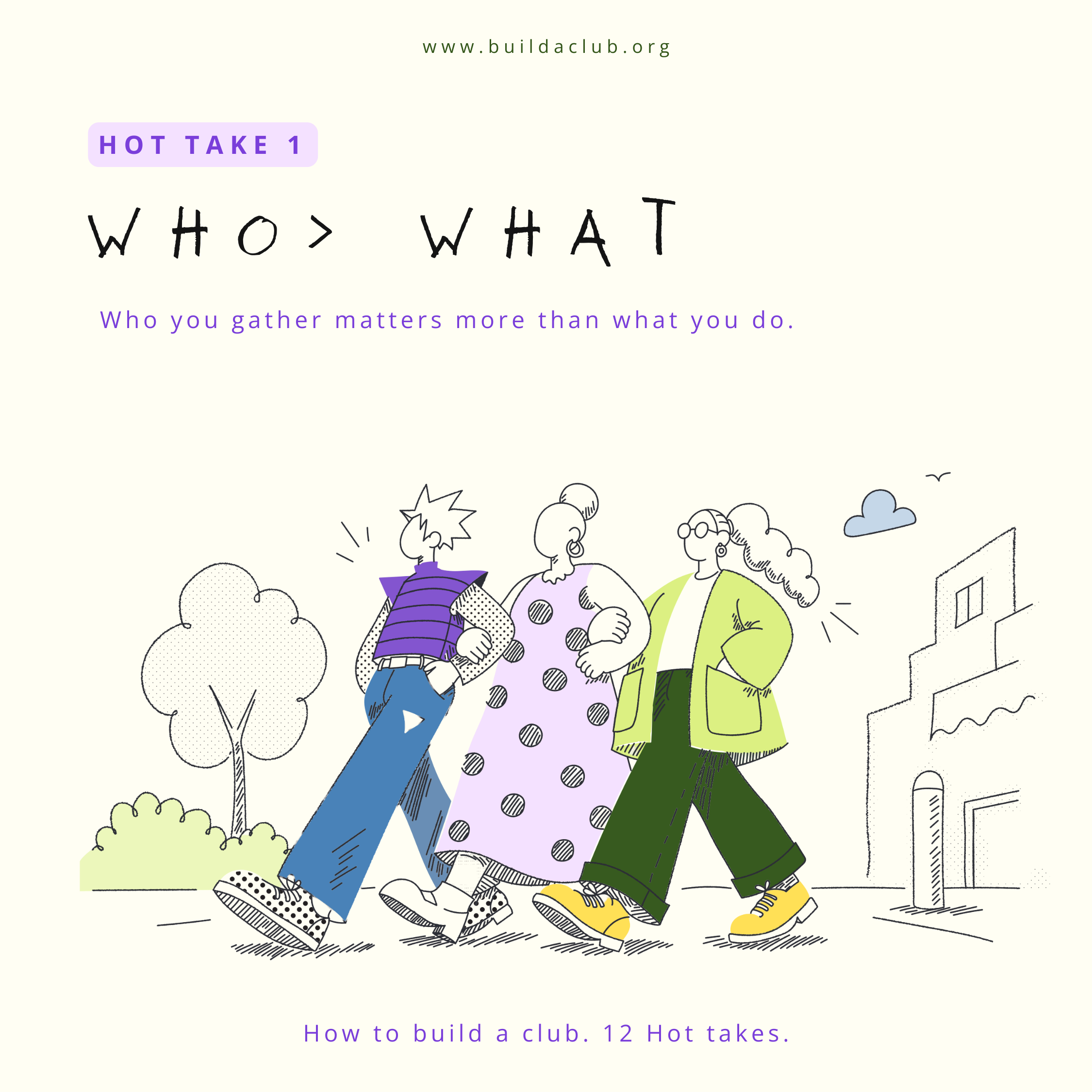 Illustration of people holding hands in a park, with trees and buildings in the background, promoting a community building event with the website www.buildaclub.org and text about how to build a club.
