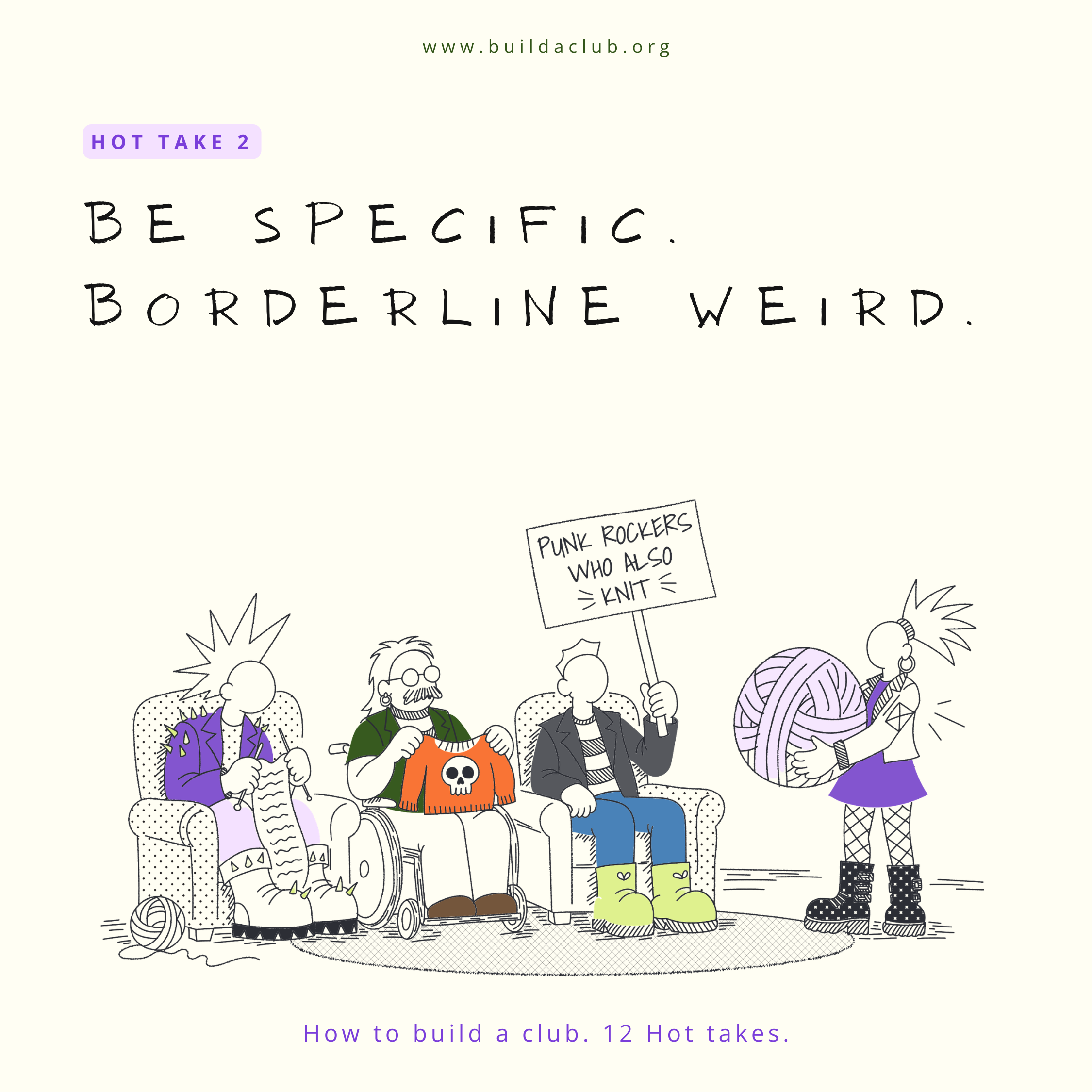 Illustration of people sitting and holding signs, with some knitting and surrounded by yarn and knitting needles. The top part of the image has the website URL and the text 'How to build a club. 12 Hot takes.'