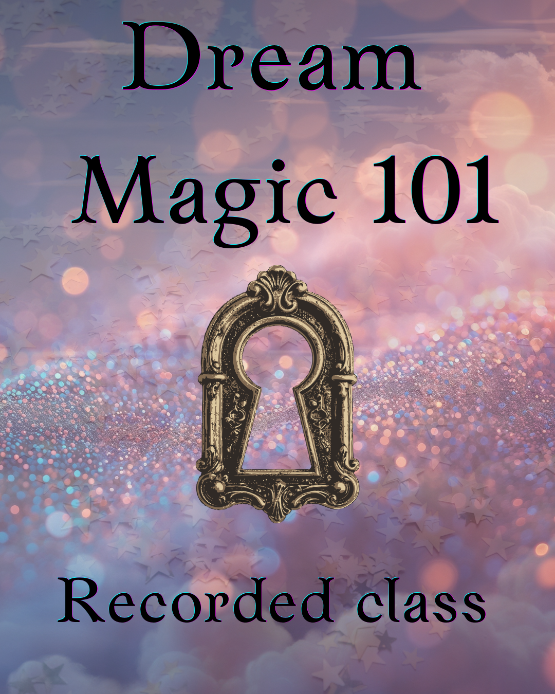 Dream Magic 101 - Recorded Class + Workbook