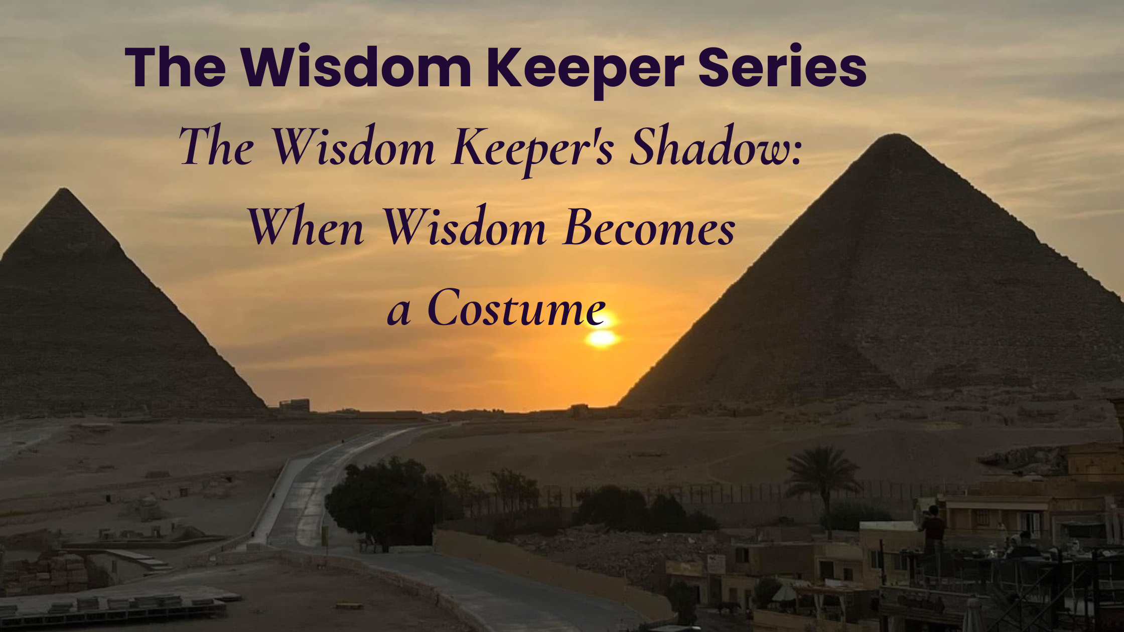 The Wisdom Keeper's Shadow: When Wisdom Becomes a Costume