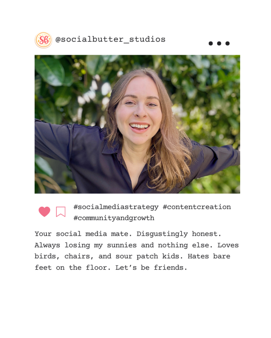 A social media post featuring a woman with long, light brown hair smiling outdoors in front of green foliage. The post has a username '@socialbutter_studios' at the top and hashtags related to social media strategy, content creation, community, and growth. The caption describes her as a blunt and honest social media friend who loves birds, chairs, sour patch kids, and hates barefoot feet.