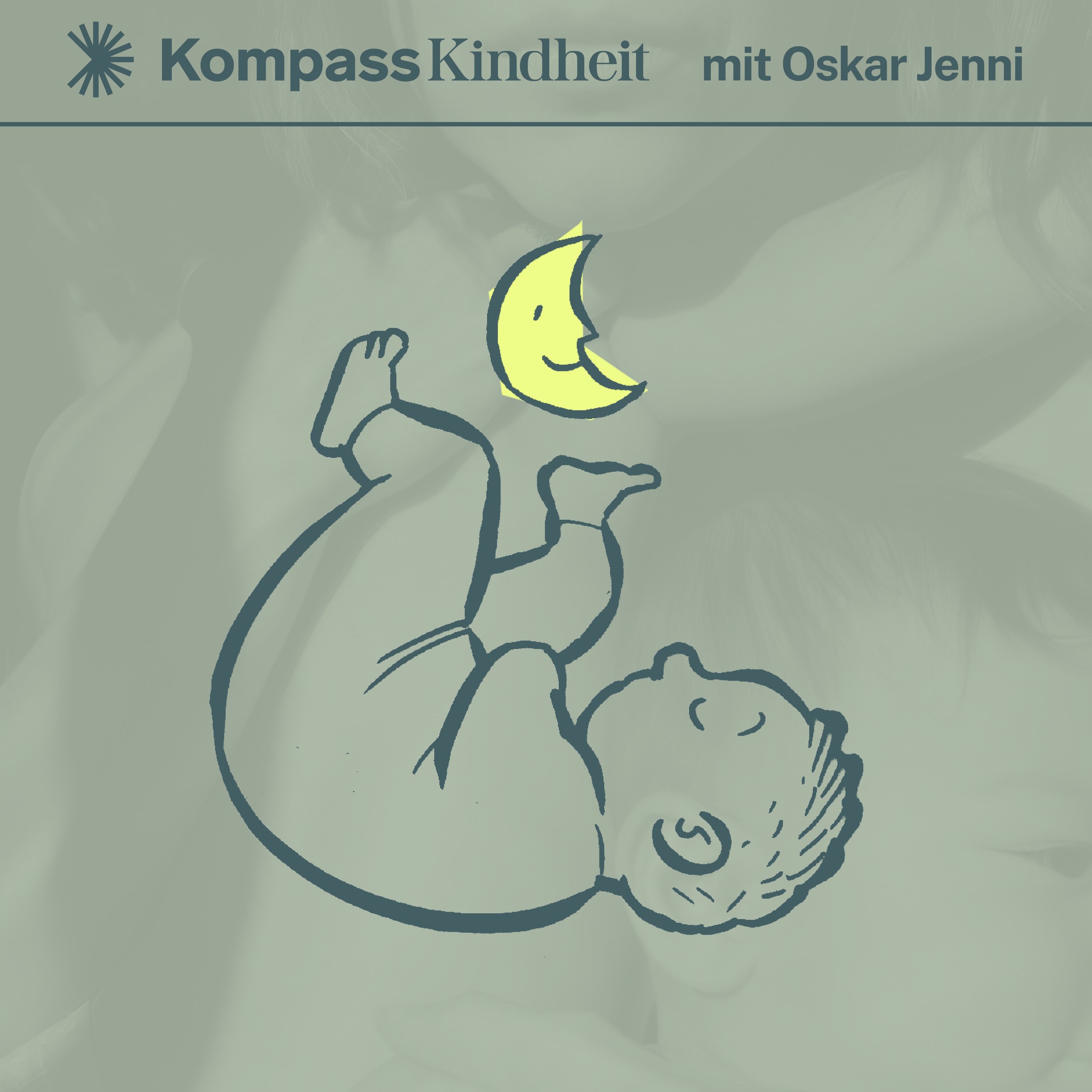 Podcast-Cover 'Kompass Kindheit mit Oskar Jenni': Illustration eines schlafenden Babys mit angezogenen Beinen auf grünem Hintergrund, darüber ein lächelnder Halbmond.