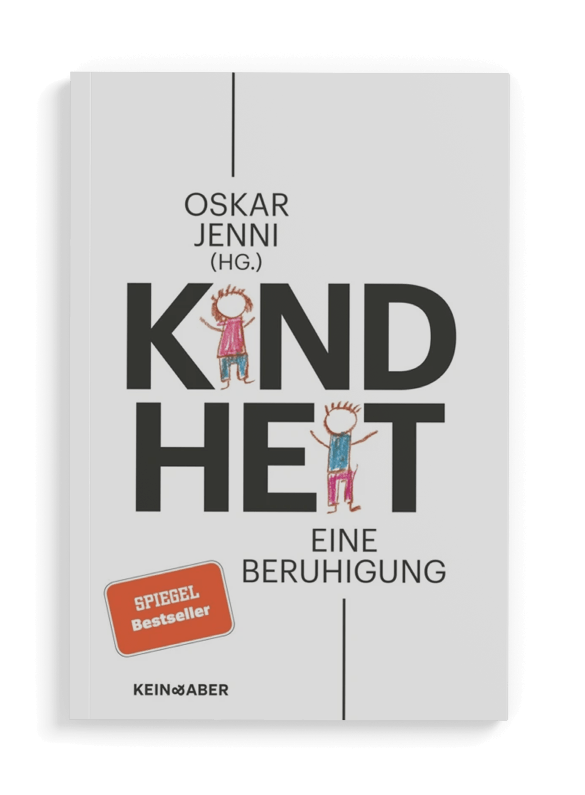 Buchcover "Kindheit – eine Beruhigung" von Oskar Jenni. Illustration von zwei Kindern, einem Mädchen und einem Jungen, die sich an den Händen halten. Auf weissem Hintergrund, mit orangefarbenem "SPIEGEL Beststeller" Aufkleber.