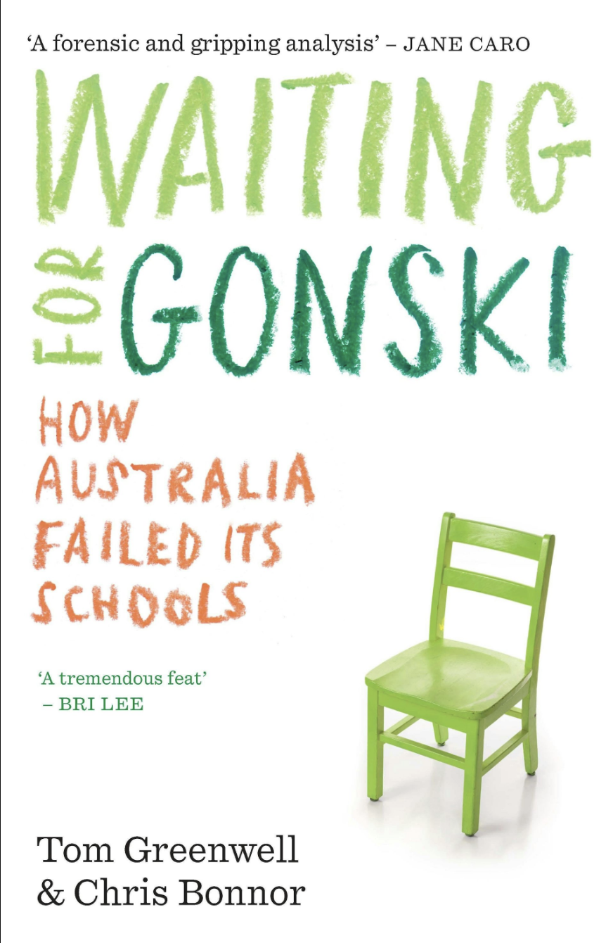 Book cover titled 'Waiting for Gonski: How Australia Failed Its Schools' by Tom Greenwell and Chris Bonnor. The cover features colorful, hand-drawn style text and a bright green chair on a white background.