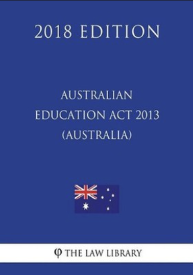 Cover of a book titled '2018 Edition Australian Education Act 2013 (Australia)' published by The Law Library, featuring an Australian flag.