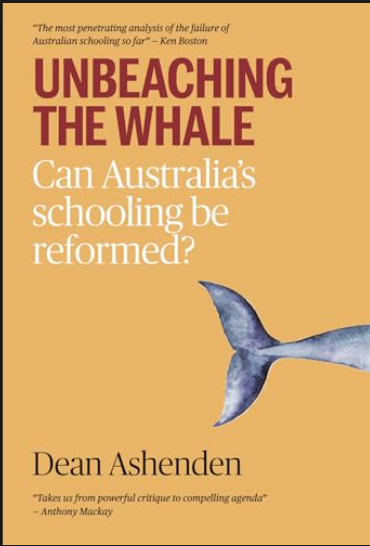 Book cover with orange background titled 'Unbeaching the Whale: Can Australia's schooling be reformed?' by Dean Ashenden, featuring an illustration of a whale tail.