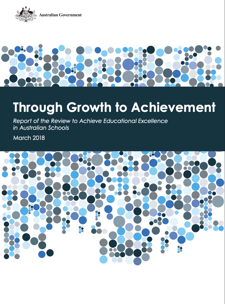 Cover page of a report from the Australian Government titled 'Through Growth to Achievement,' published in March 2018, with a background design of blue, gray, and black circles of varying sizes.