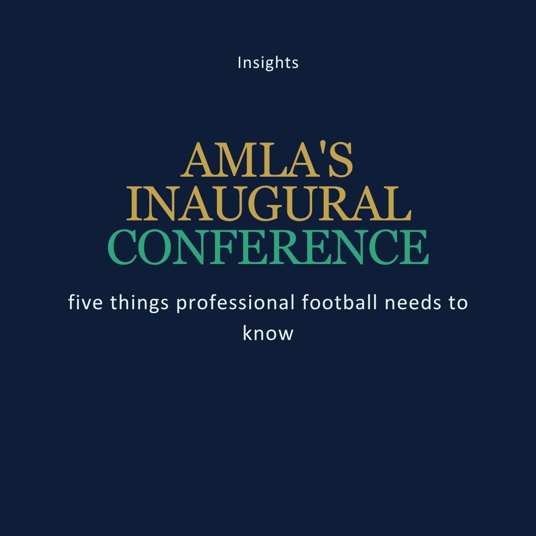 AMLA's inaugural conference: five things professional football needs to know