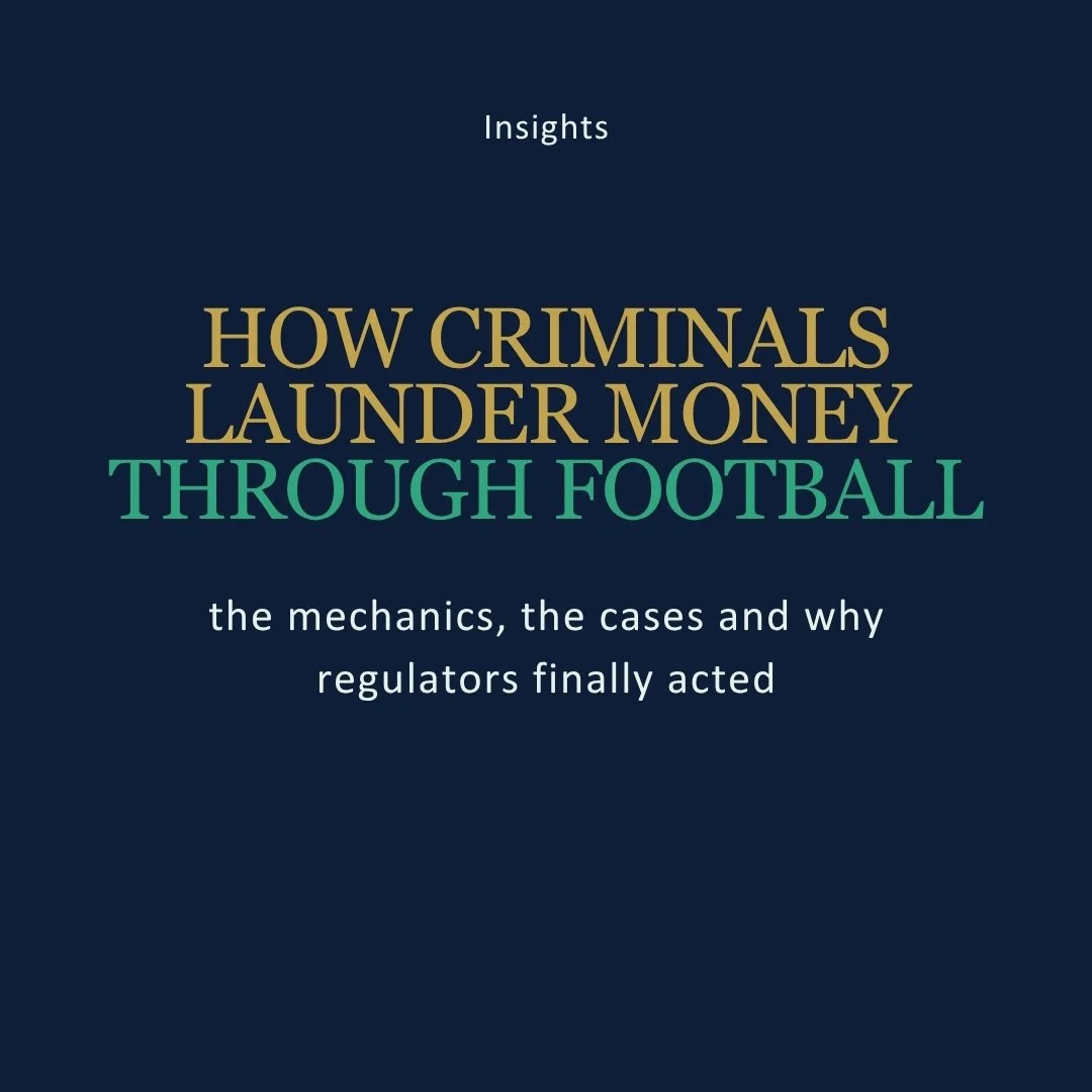 How criminals launder money through football: the mechanics, the cases and why regulators finally acted