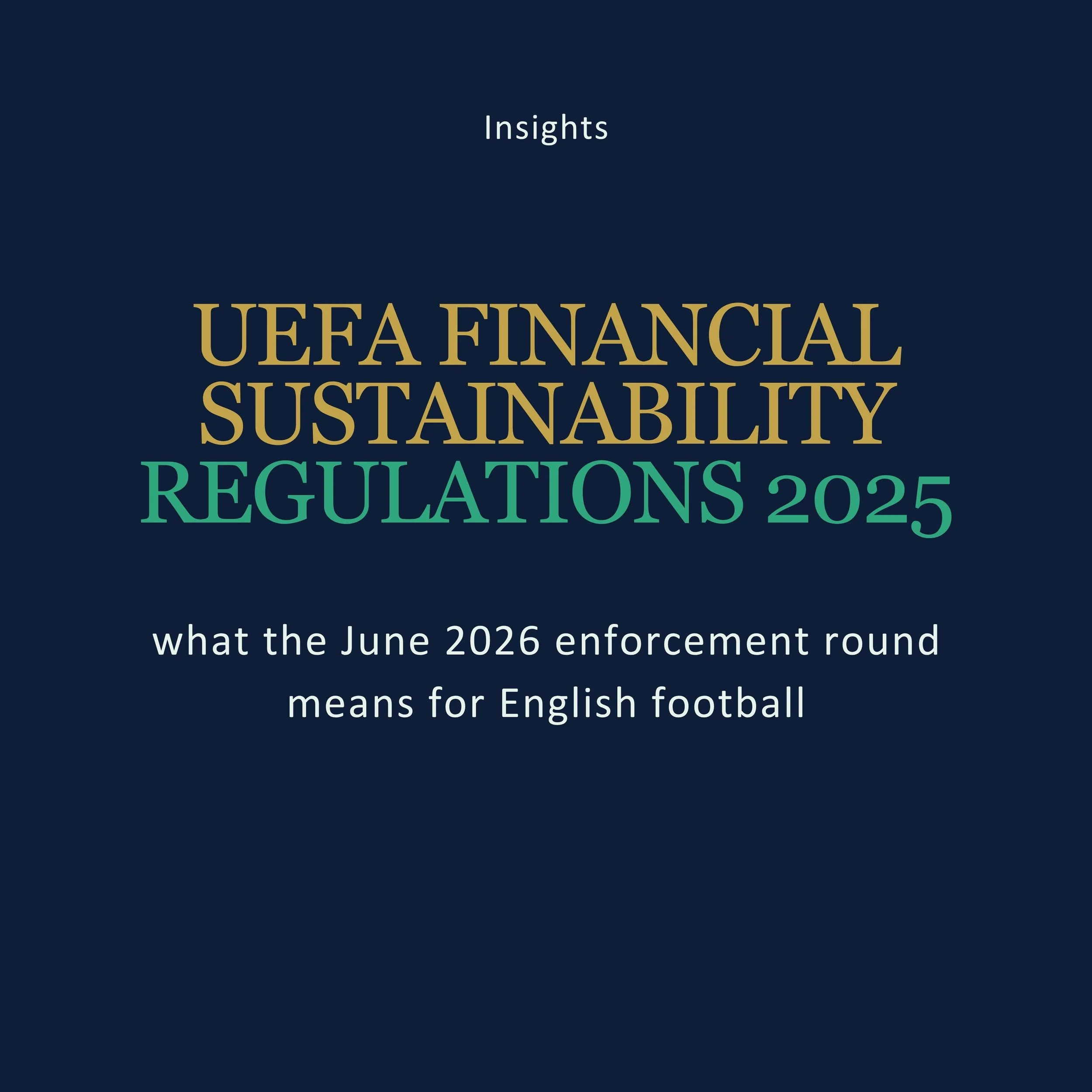 UEFA financial sustainability regulations 2025: what the June 2026 enforcement round means for English football