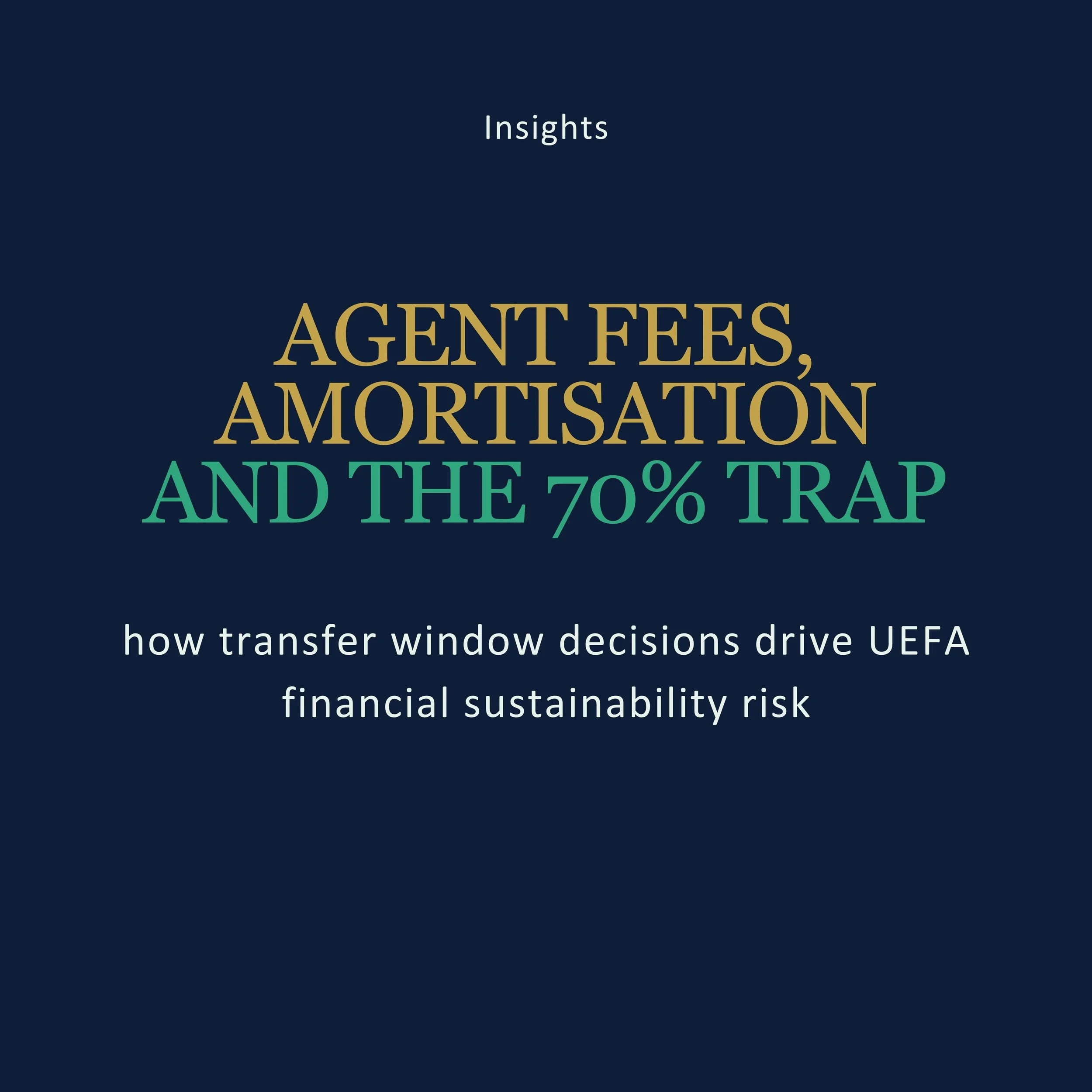 Agent fees, amortisation and the 70% trap: how transfer window decisions drive UEFA financial sustainability risk