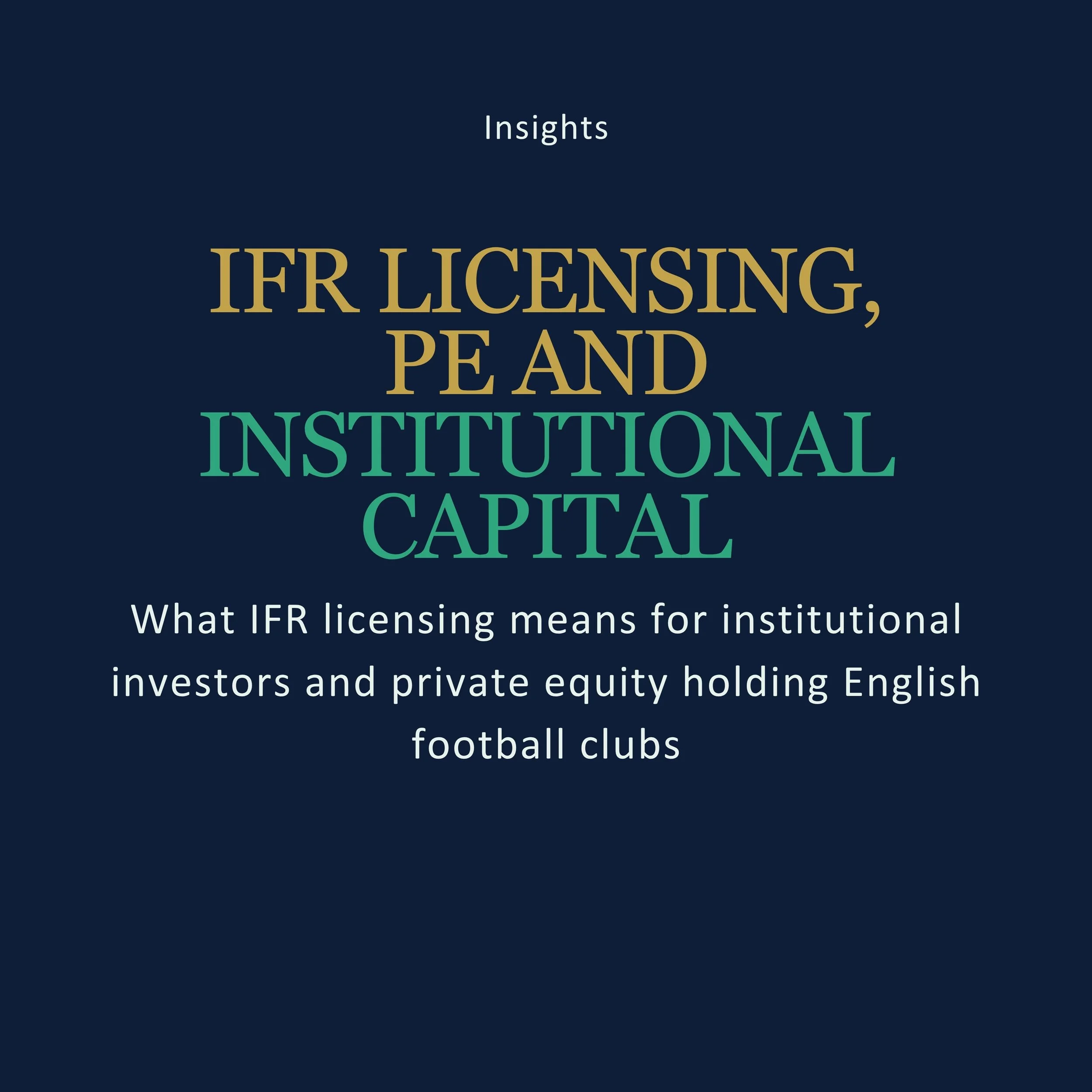 What IFR licensing means for institutional investors and private equity holding English football clubs