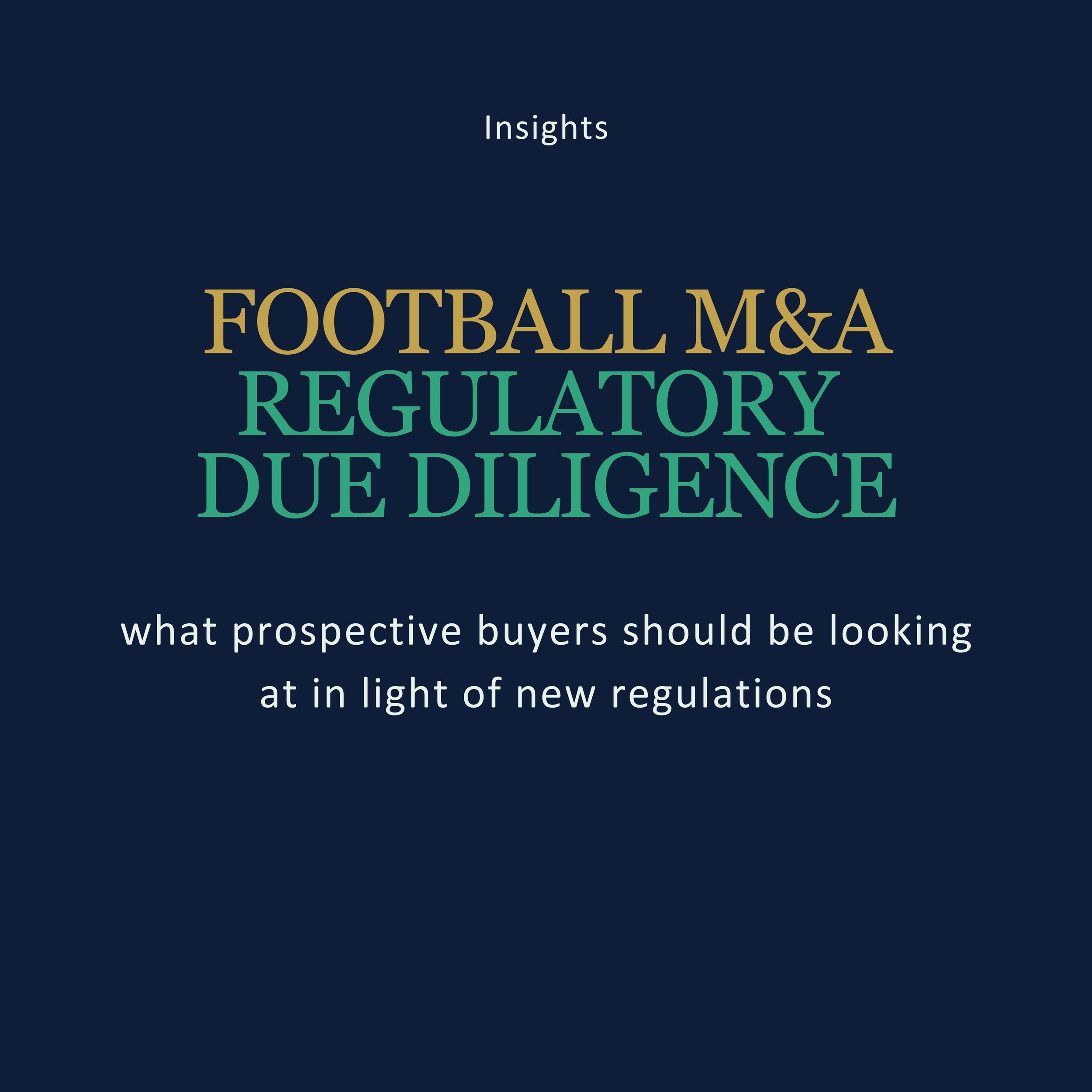 Football M&amp;A regulatory due diligence: what prospective buyers should be looking at in light of new regulations