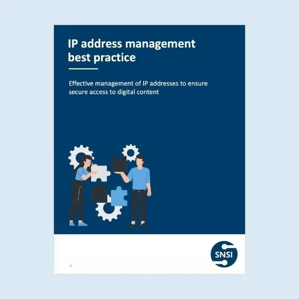 Cover for “IP address management best practice,” a guide to effectively managing IP addresses to ensure secure access to digital content, featuring SNSI branding and a teamwork illustration.