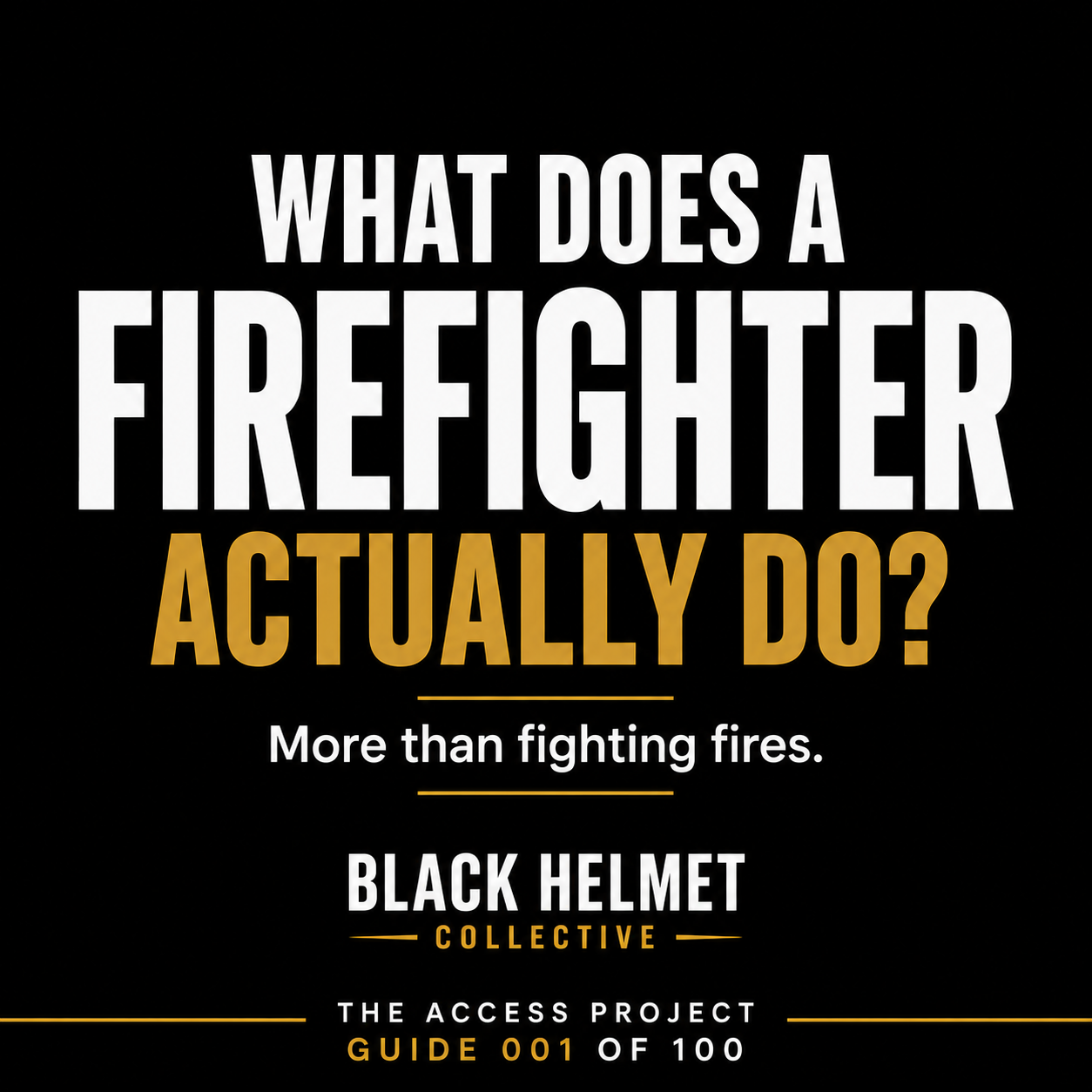 What does a firefighter actually do? 