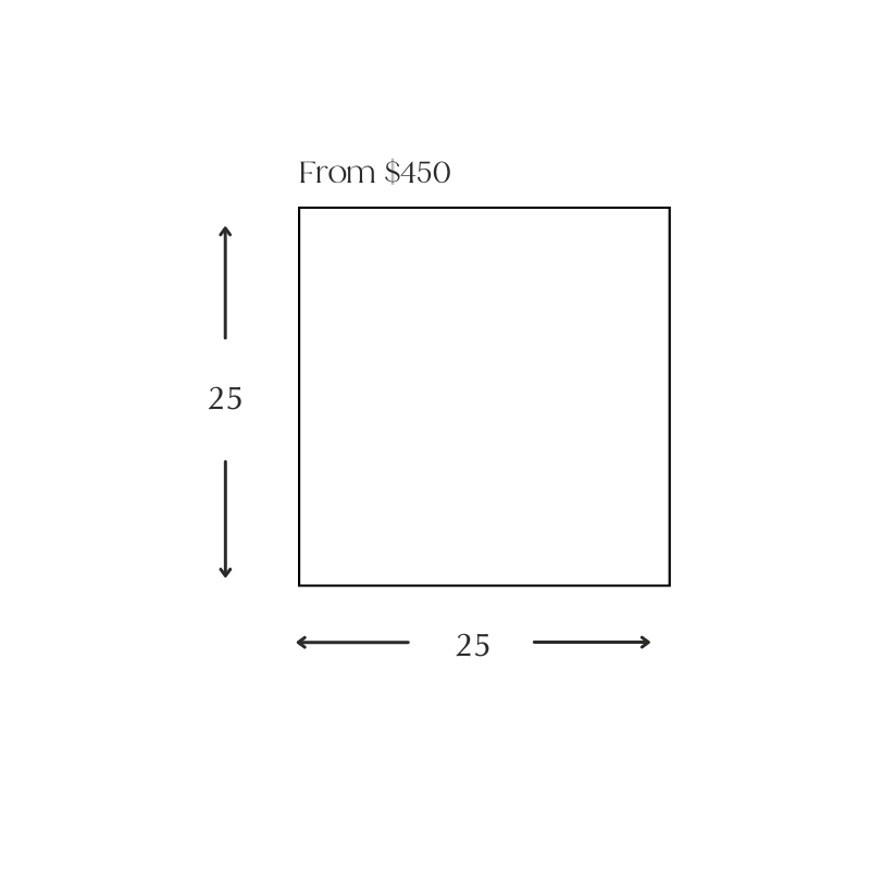 A black outlined square with dimensions 25 by 25, labeled 'From $450' at the top, with upward and rightward arrows indicating measurement directions.