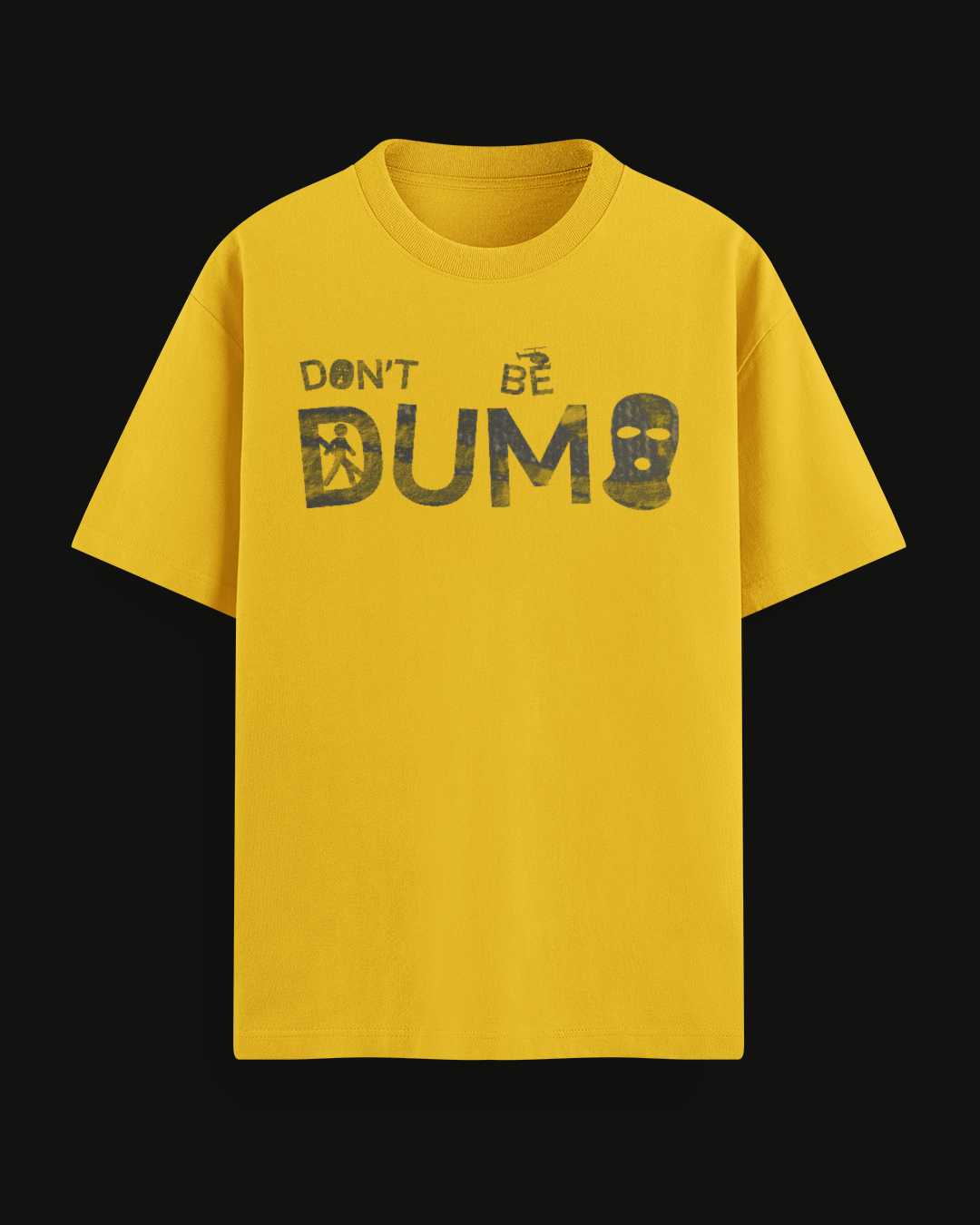 01-Regular-Tees-Standard-Collar-2025_DekGrafis-DON'T-BE-DUMB.png