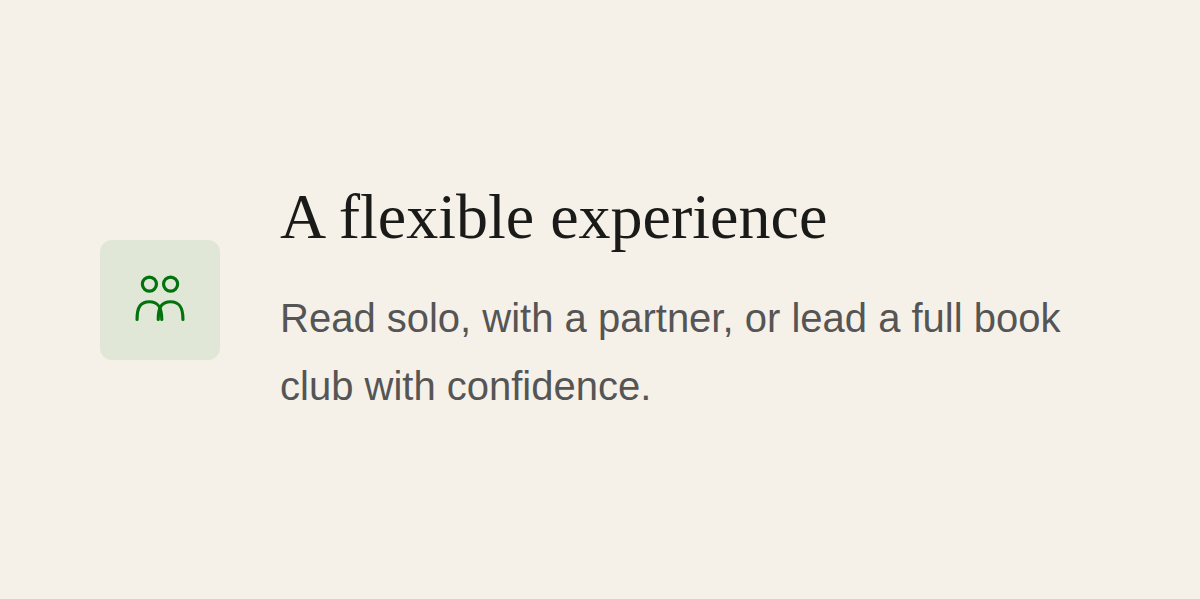 A flexible experience | Read solo, with a partner, or lead a full book club with confidence.