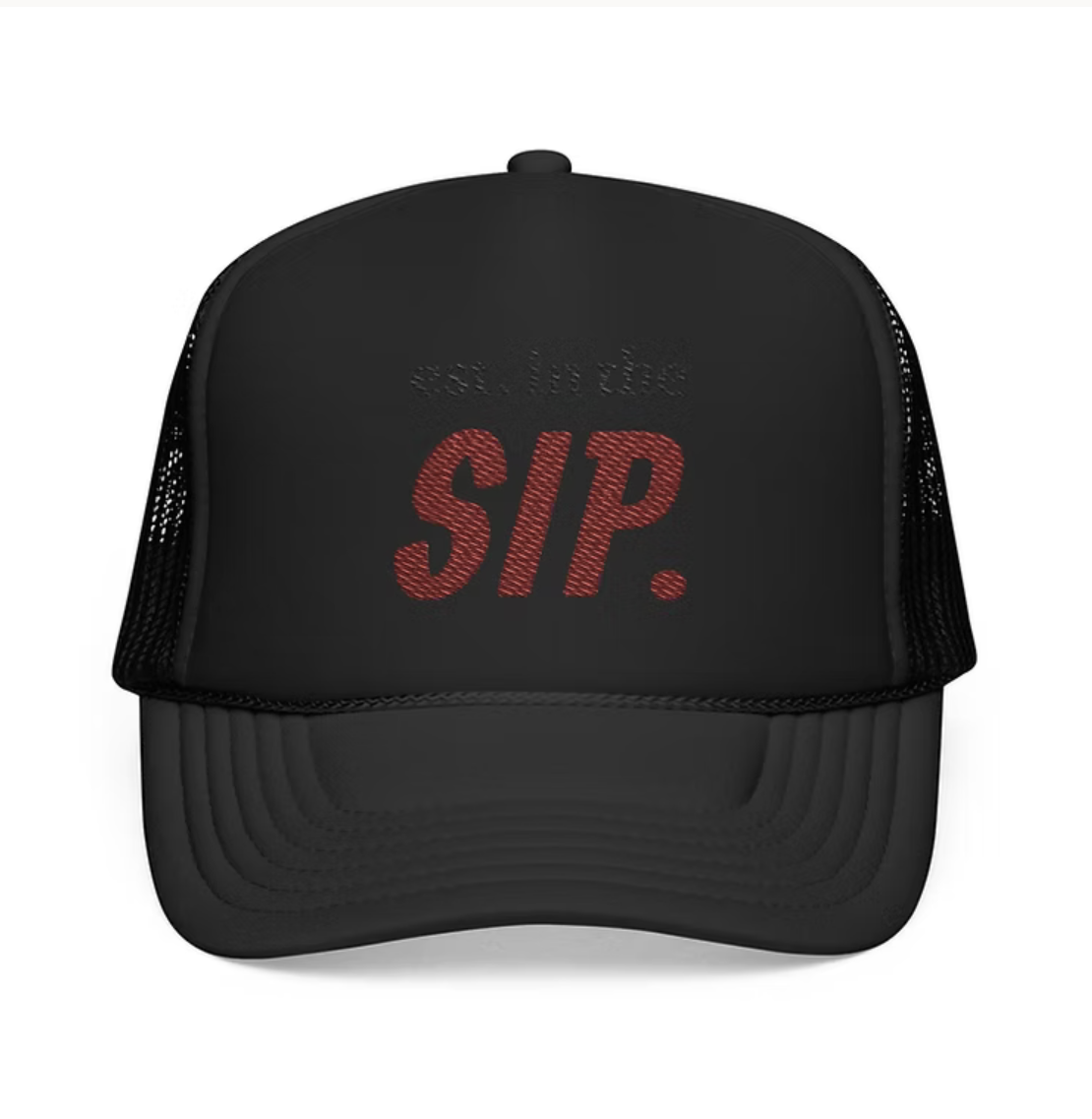 EMBROIDERED SIP. Foam Trucker Hat  Cypress Brim Co.png