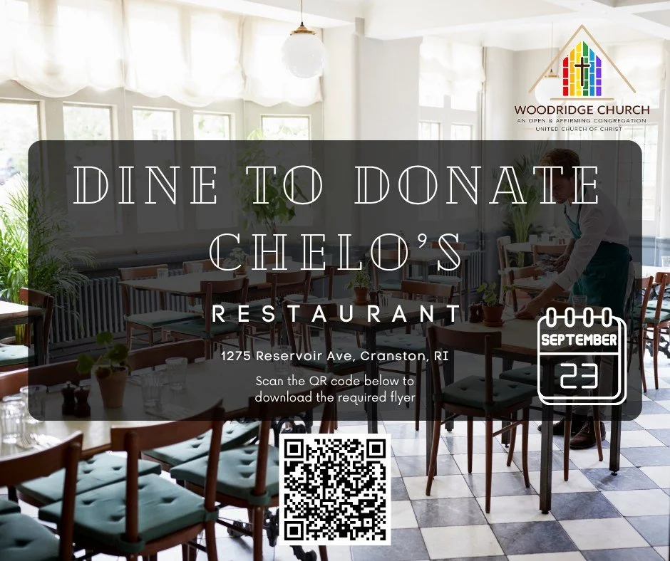 Take a night off from cooking&mdash;and support Woodridge Church!

Join us at Chelo&rsquo;s Restaurant, 1275 Reservoir Avenue in Cranston, on Wednesday, September 23. A portion of your purchase will benefit the ministries of Woodridge Congregational 