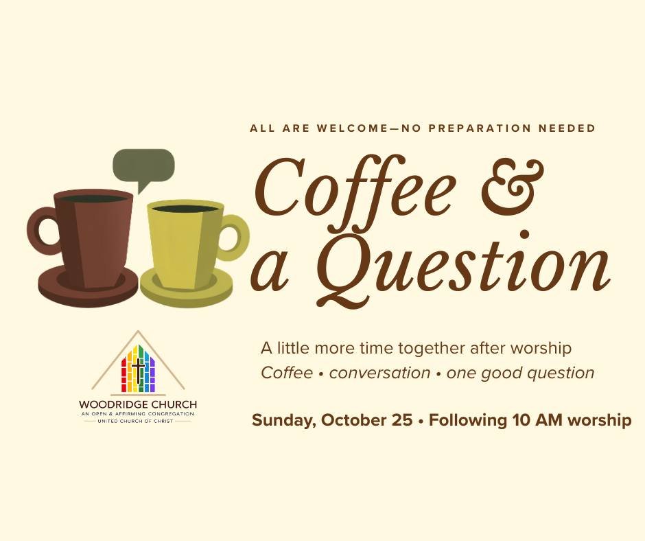 ☕ Coffee &amp; a Question

Join us for Coffee &amp; a Question after worship: a little time to talk, listen, and wonder together. You don&rsquo;t need to have heard the sermon or have an answer ready. There&rsquo;s room for your questions, too.

All 