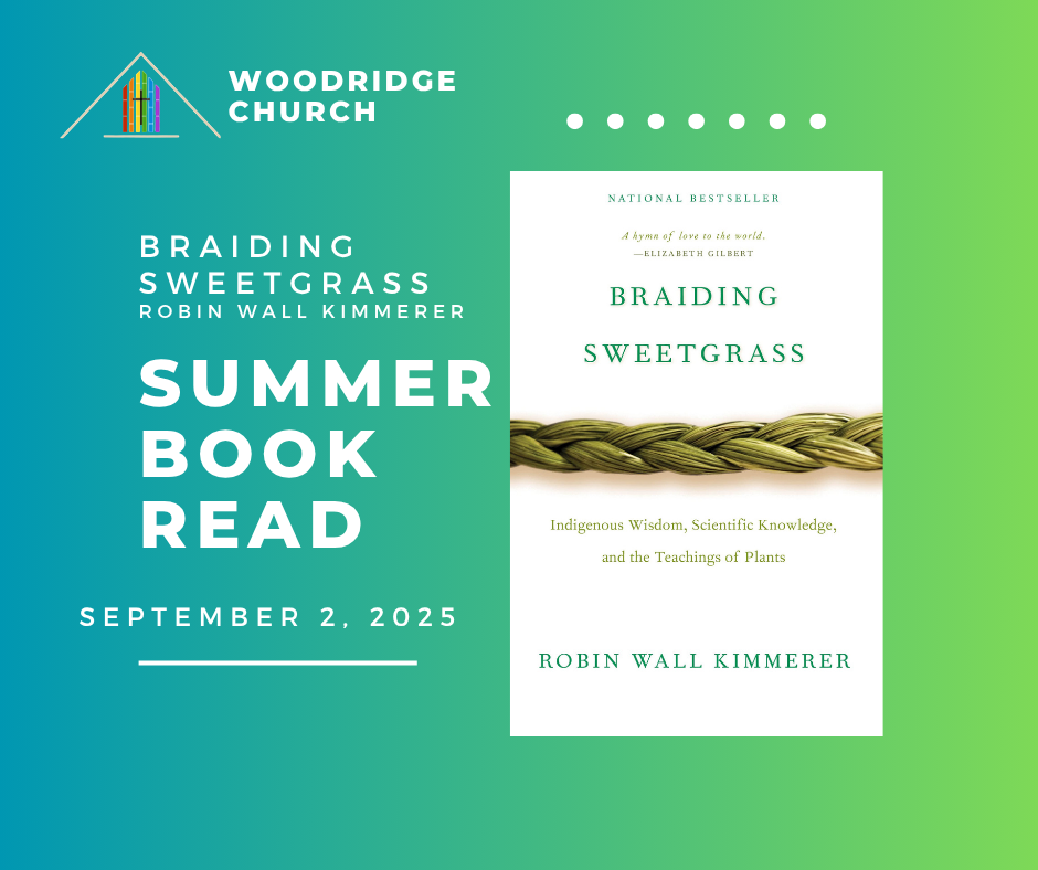 Promotional graphic for Woodridge Church Summer Book Read event featuring Robin Wall Kimmerer's book 'Braiding Sweetgrass' scheduled for September 2, 2025, with a background in green to teal gradient.