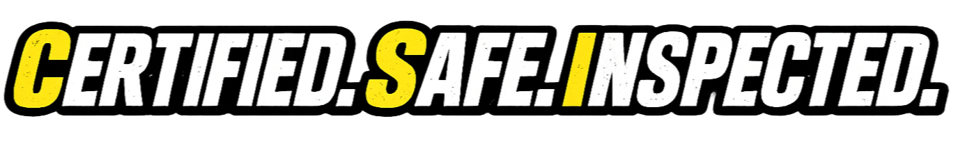 Text in bold capitalization stating: 'Certified. Safe. Inspected.' with specific letters C, S, and I in yellow and the rest of the text in white.