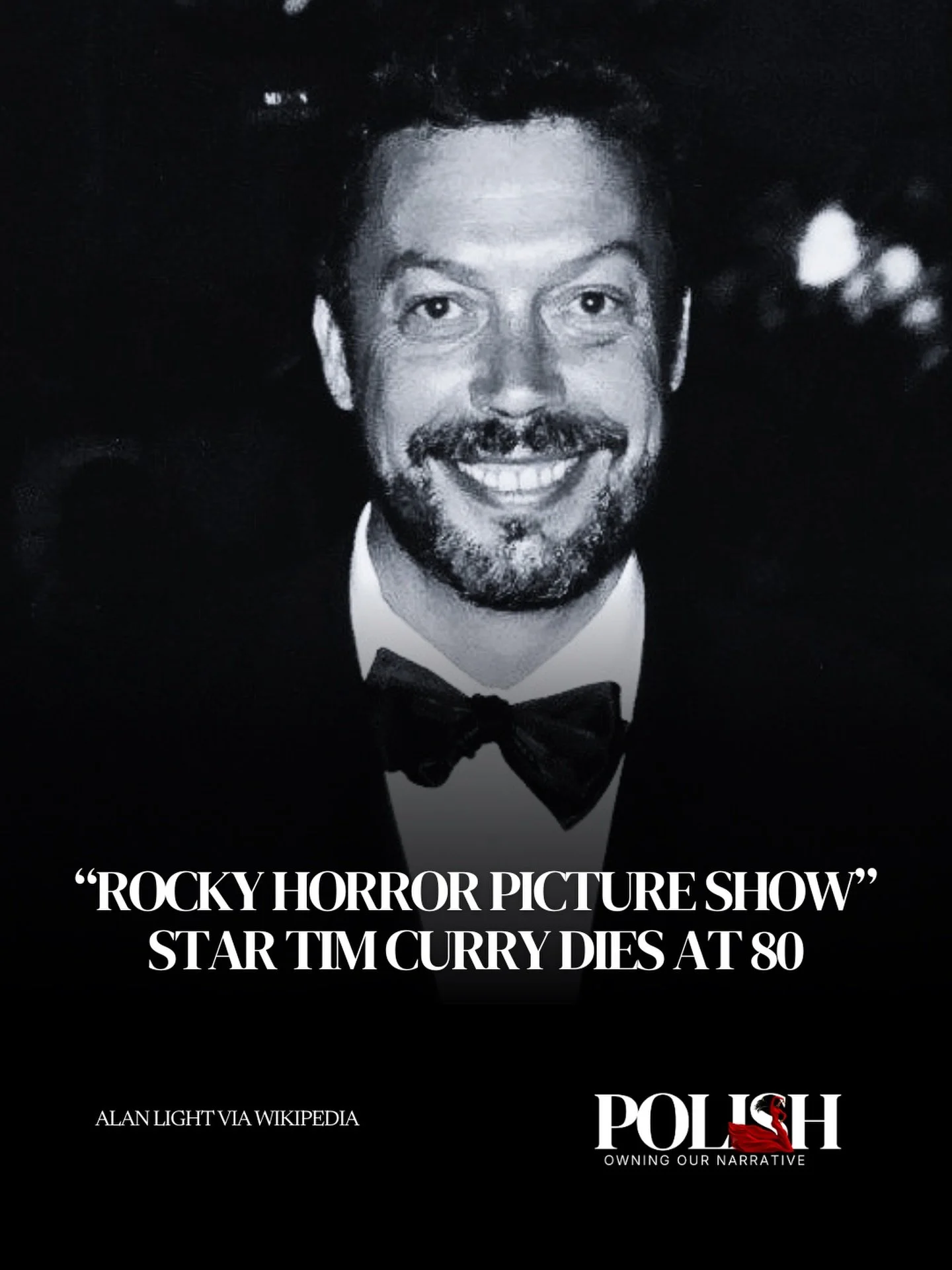 Tim Curry has died at 80. 

The actor, best known for originating Dr. Frank-N-Furter in &ldquo;The Rocky Horror Picture Show,&rdquo; passed away Tuesday night at his Los Angeles home, according to TMZ. No foul play is suspected. Curry had lived with 