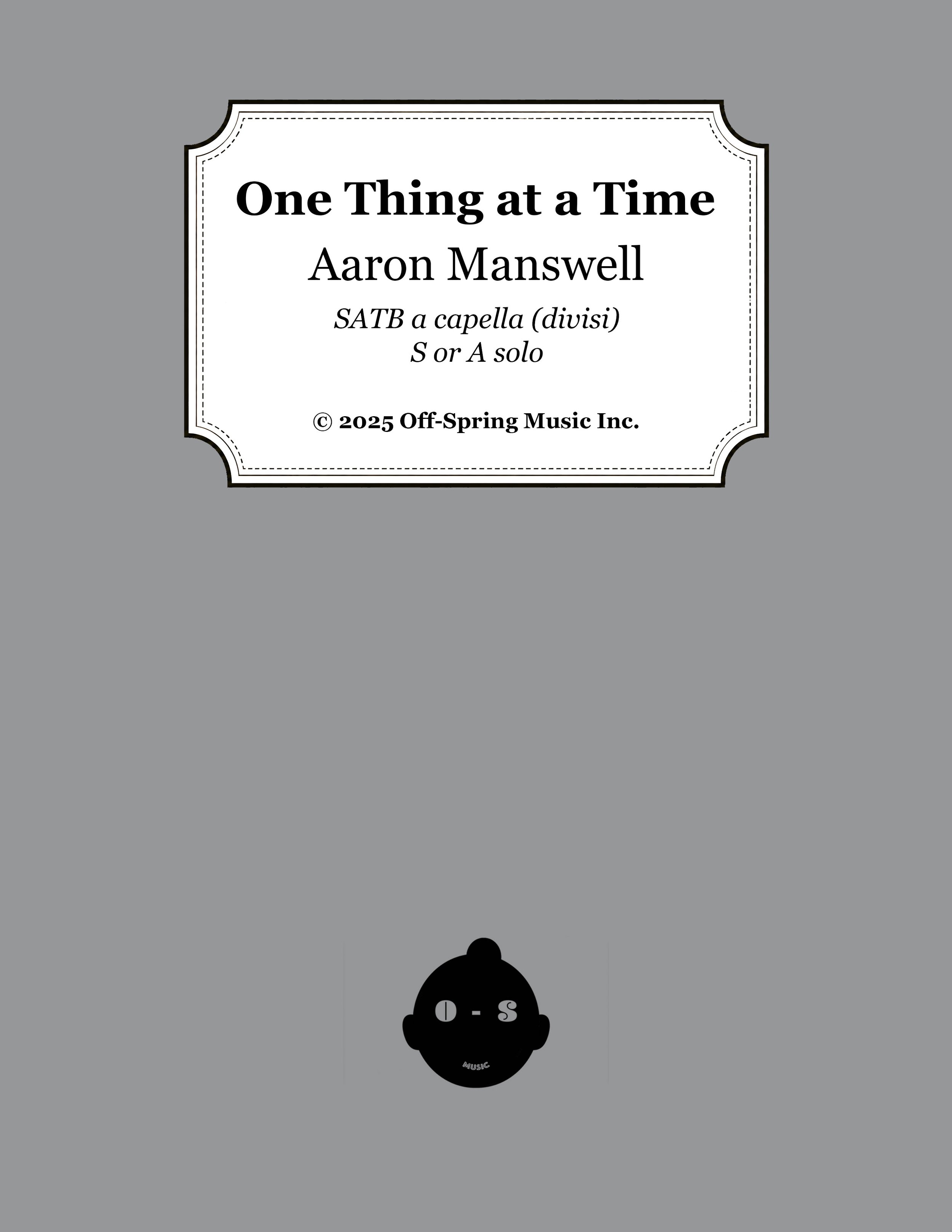 One Thing at a Time (SATB, a cappella)