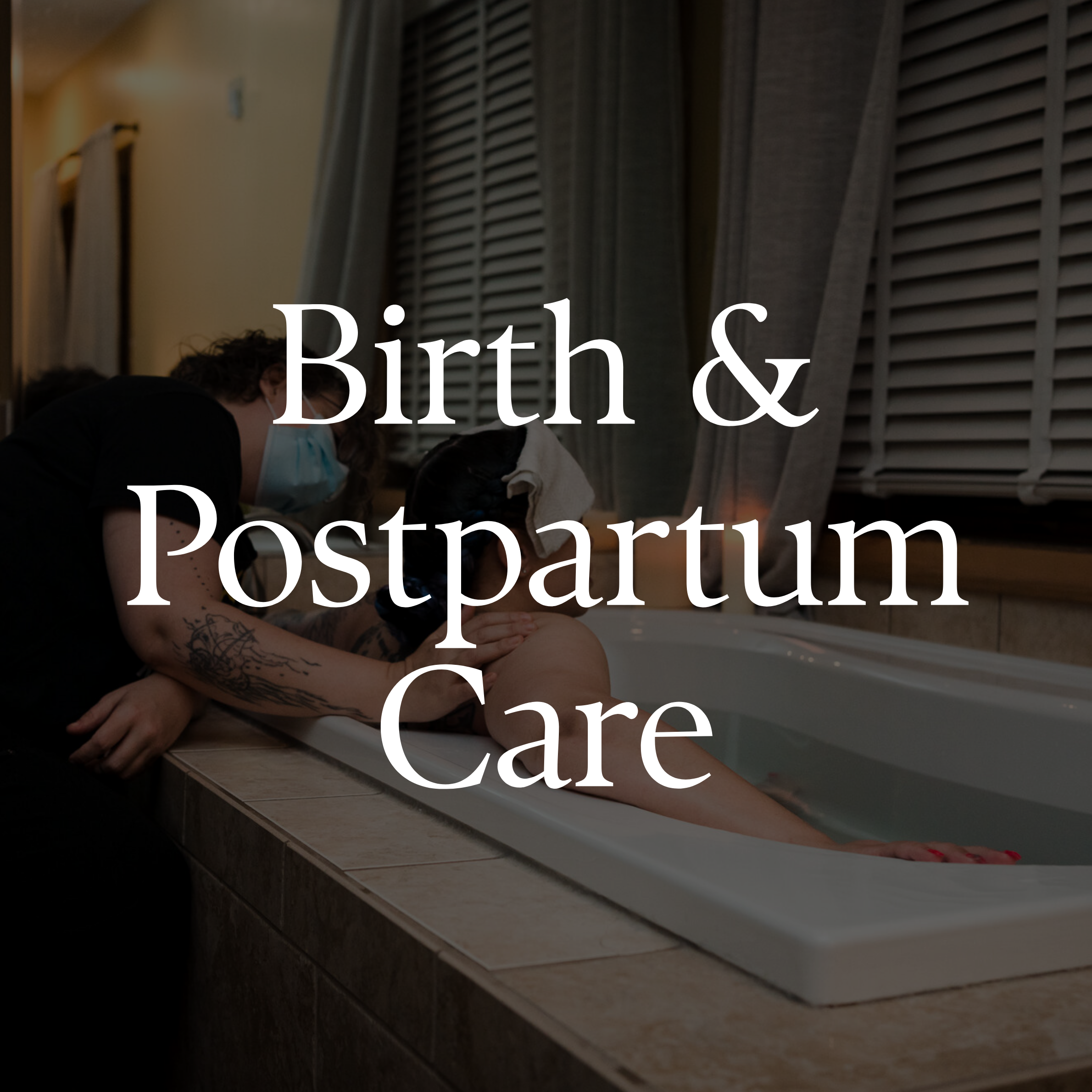 Birth and Postpartum care