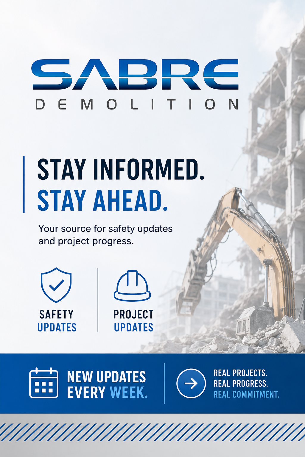 Poster for Sabre Demolition with a background image of a construction site demolition, showing a large excavator. The poster promotes safety updates and project progress updates, with icons for safety and project updates, and mentions new updates every week.