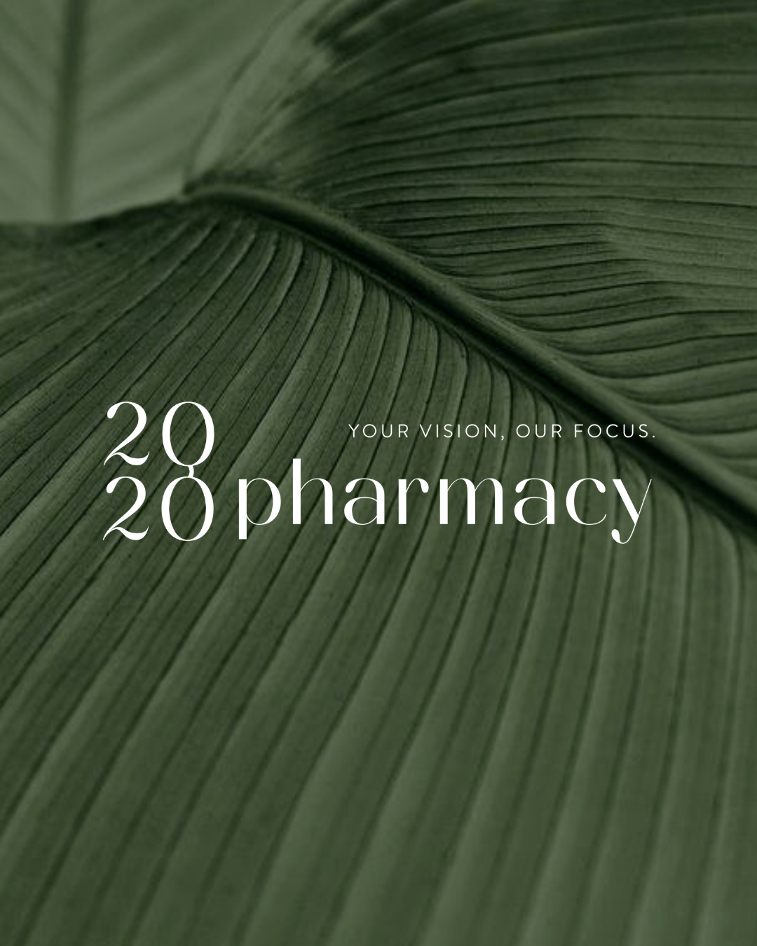 Close-up of a green leaf with text overlay "20 20 pharmacy - Your Vision, Our Focus."