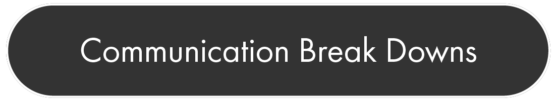 Communication Break Downs