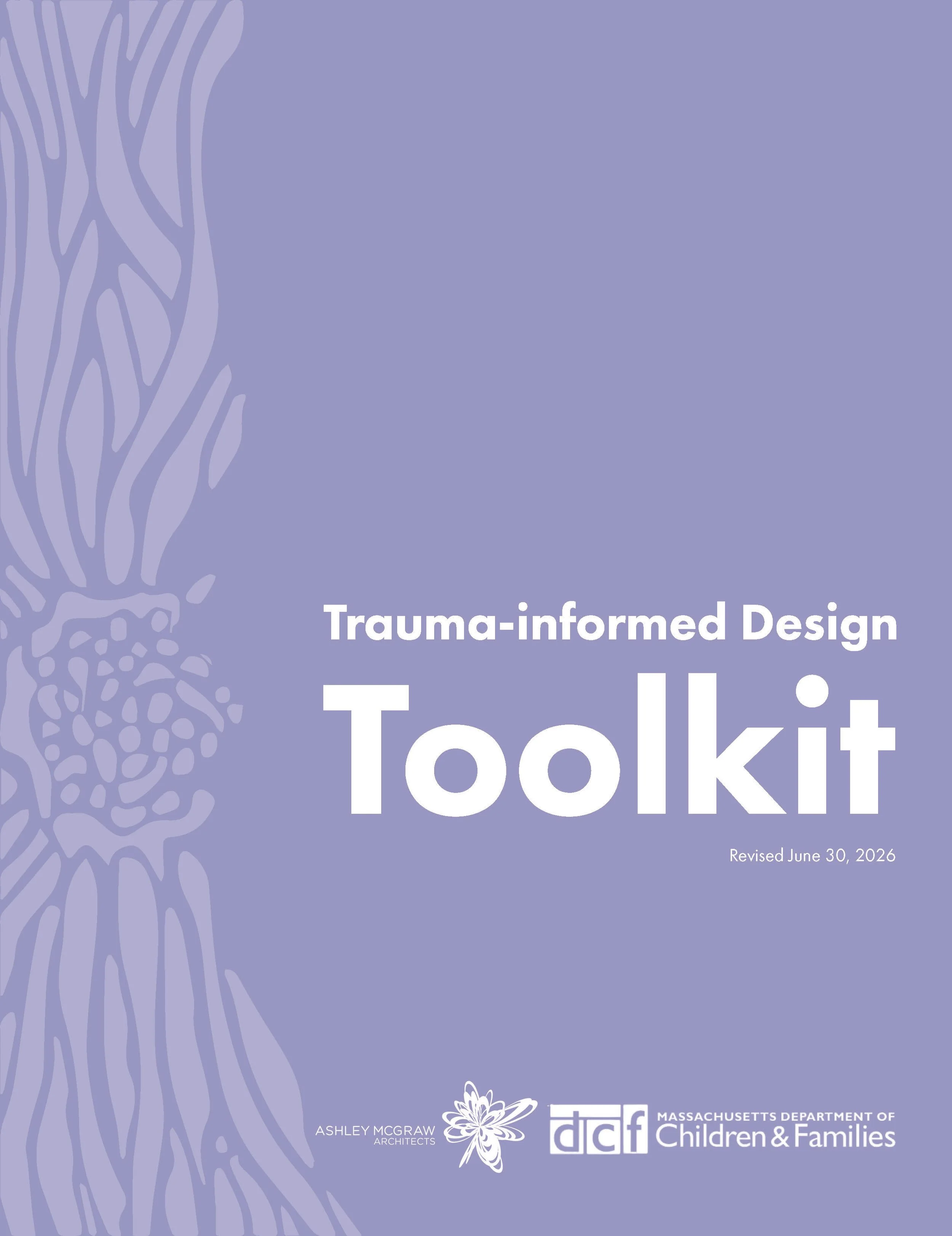 Cover of the Trauma-Informed Design Toolkit developed by Ashley McGraw Architects and the Massachusetts Department of Children & Families.