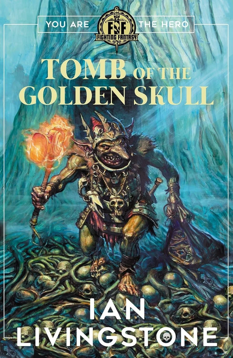 Tomb of the Golden Skull by Ian Livingstone 2026 Fighting Fantasy