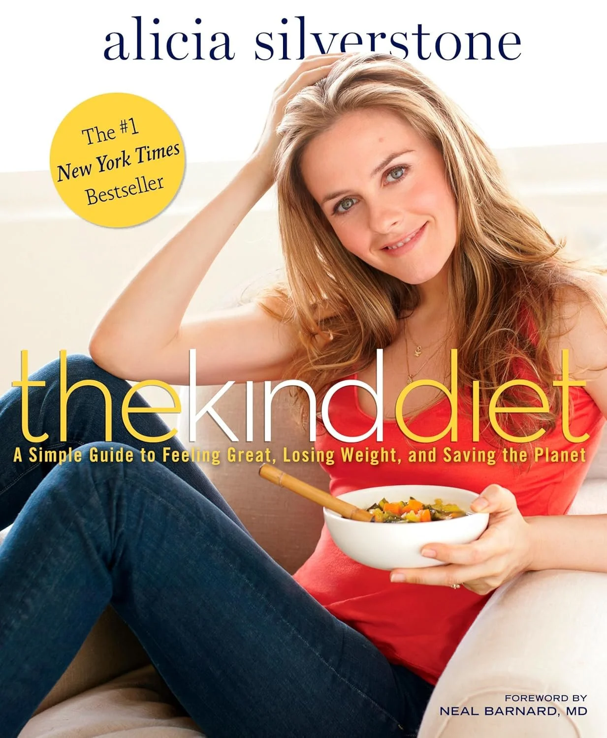 The Kind Diet: A Simple Guide to Feeling Great, Losing Weight, and Saving the Planet