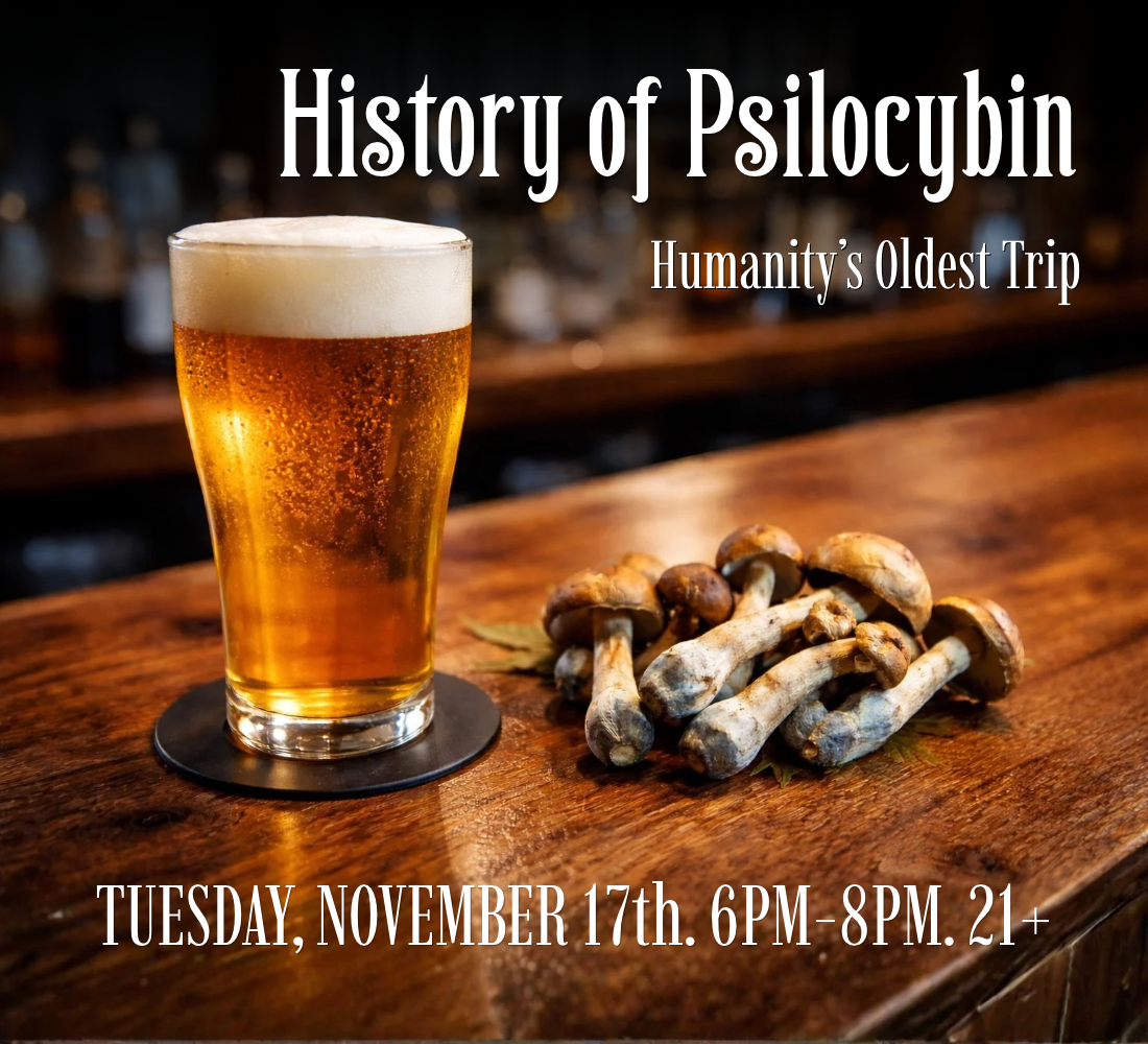 History of the Psilocybin - Nov 17th, 2026, 6pm