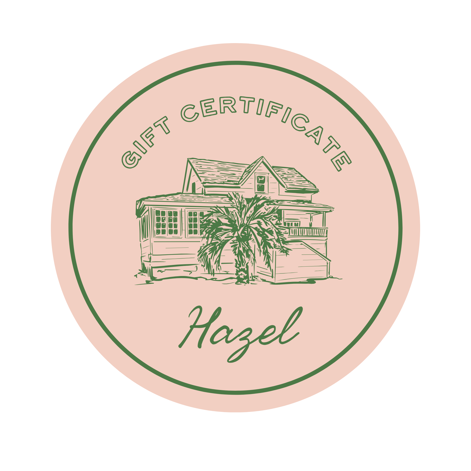 Pink circular badge with green outline and text that reads 'GIFT CERTIFICATE'. Below the text, there is a line drawing of a house with a porch, window, door, a tree, and some plants.